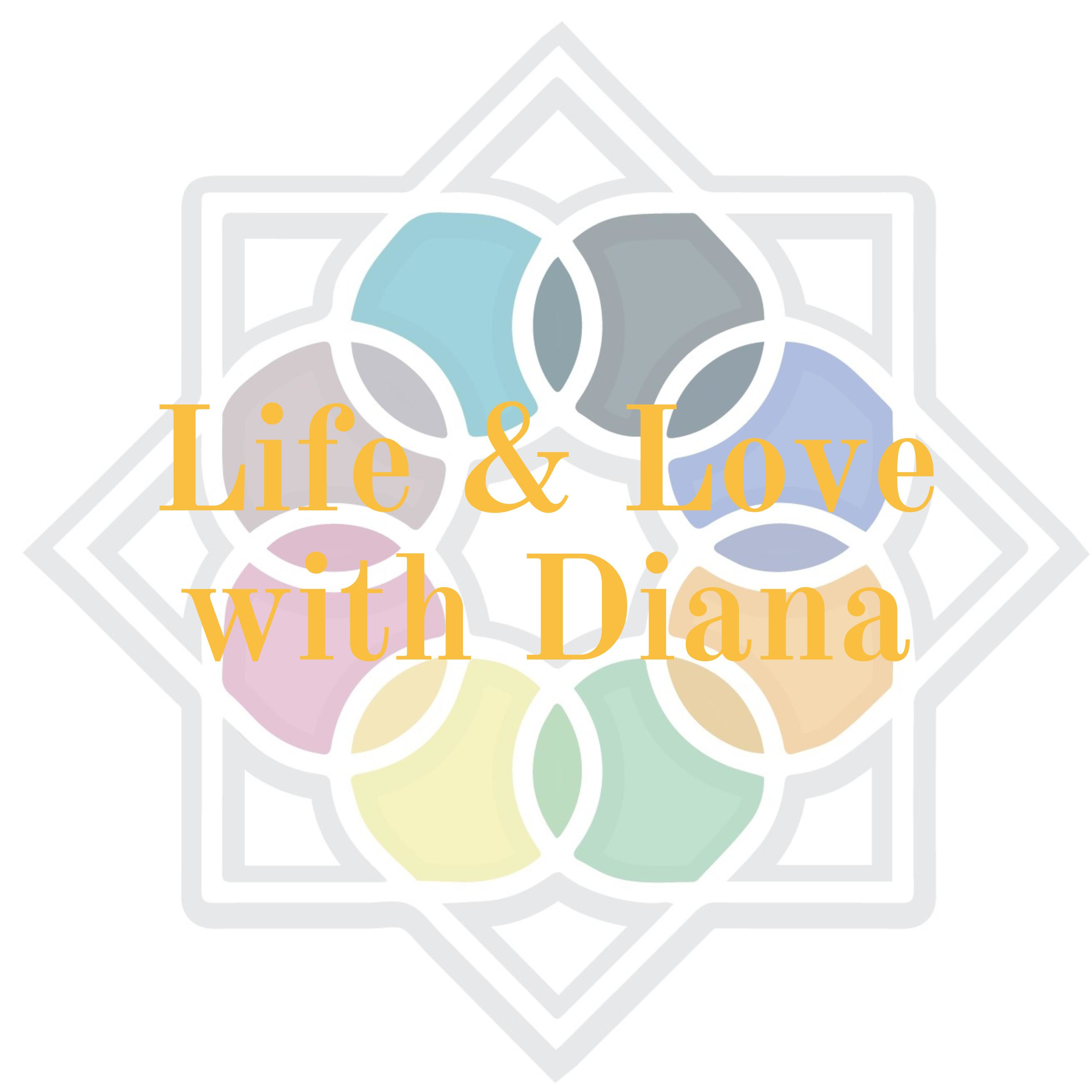 Life & Love with Diana podcast artwork