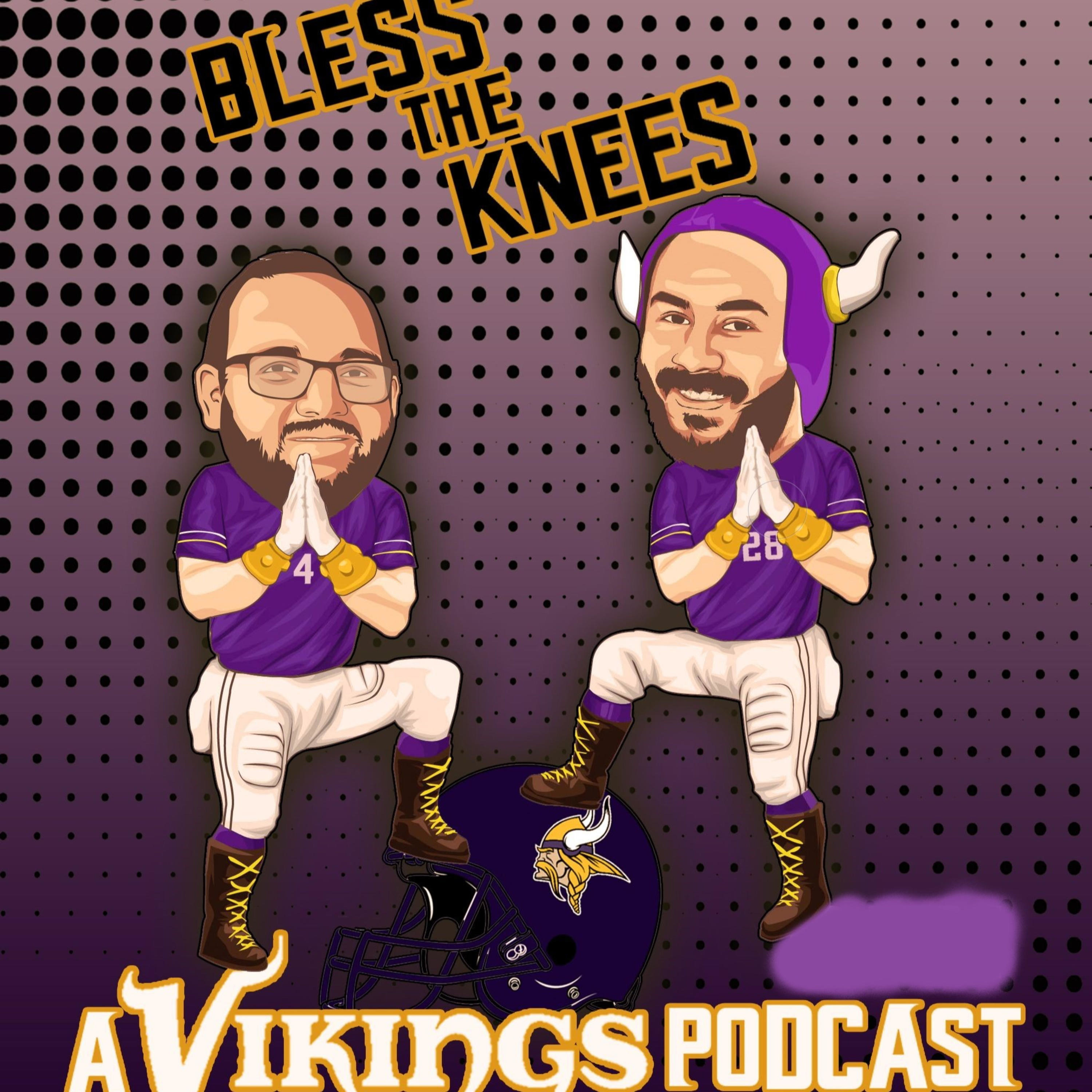 Bless the Knees: A Vikings Podcast