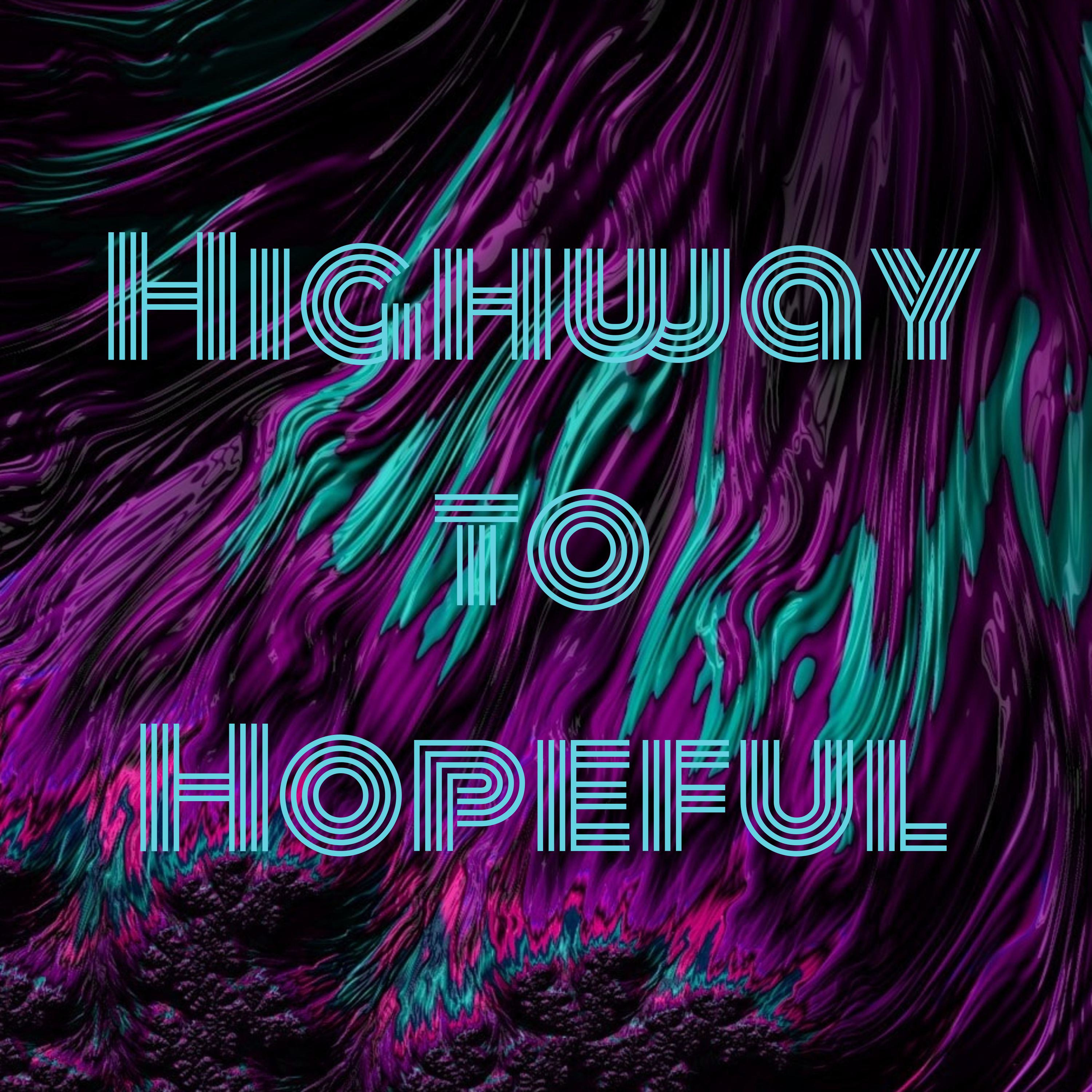 Highway to Hopeful