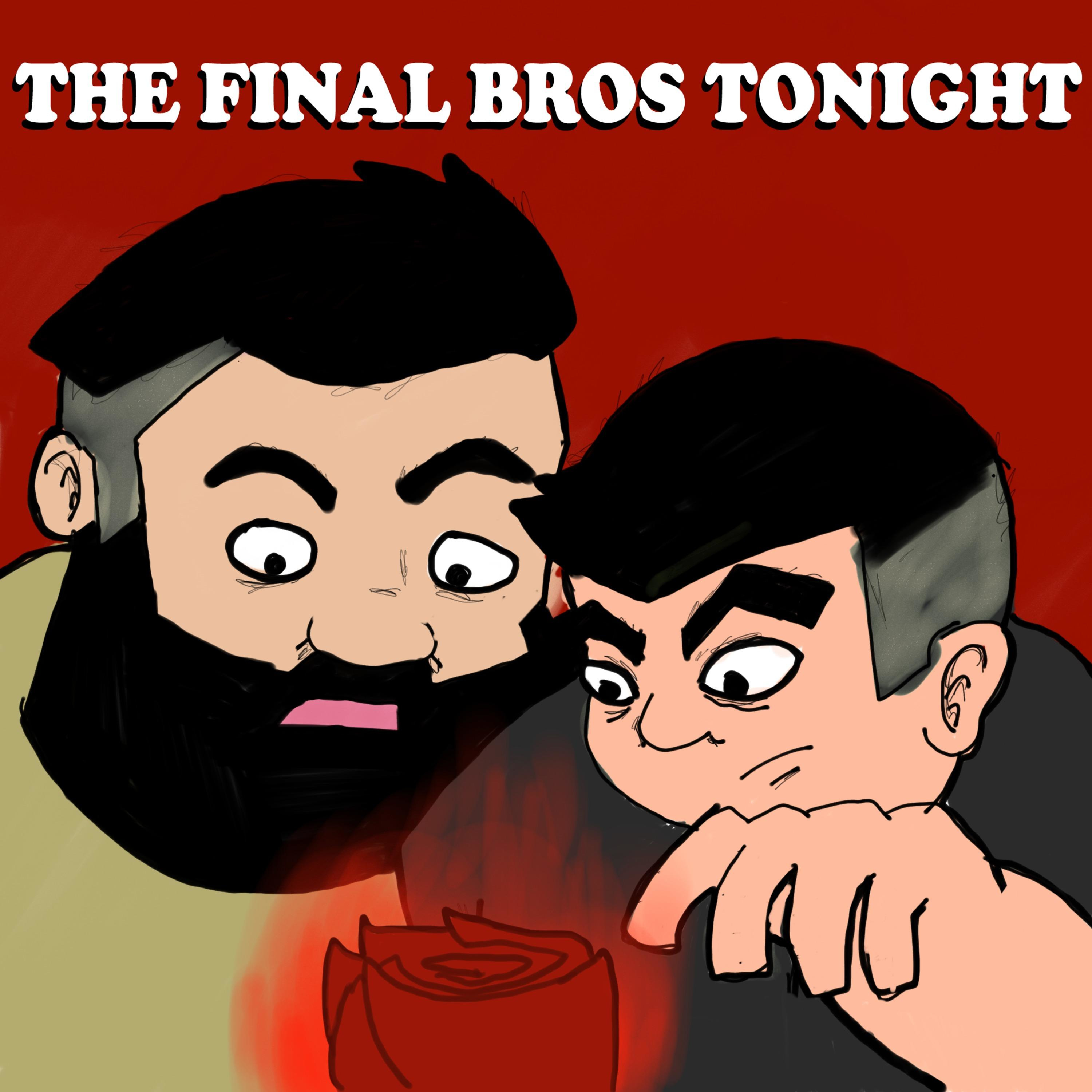 The Final Bros Tonight, Ep. 43 - The Future of Casual Entertainment