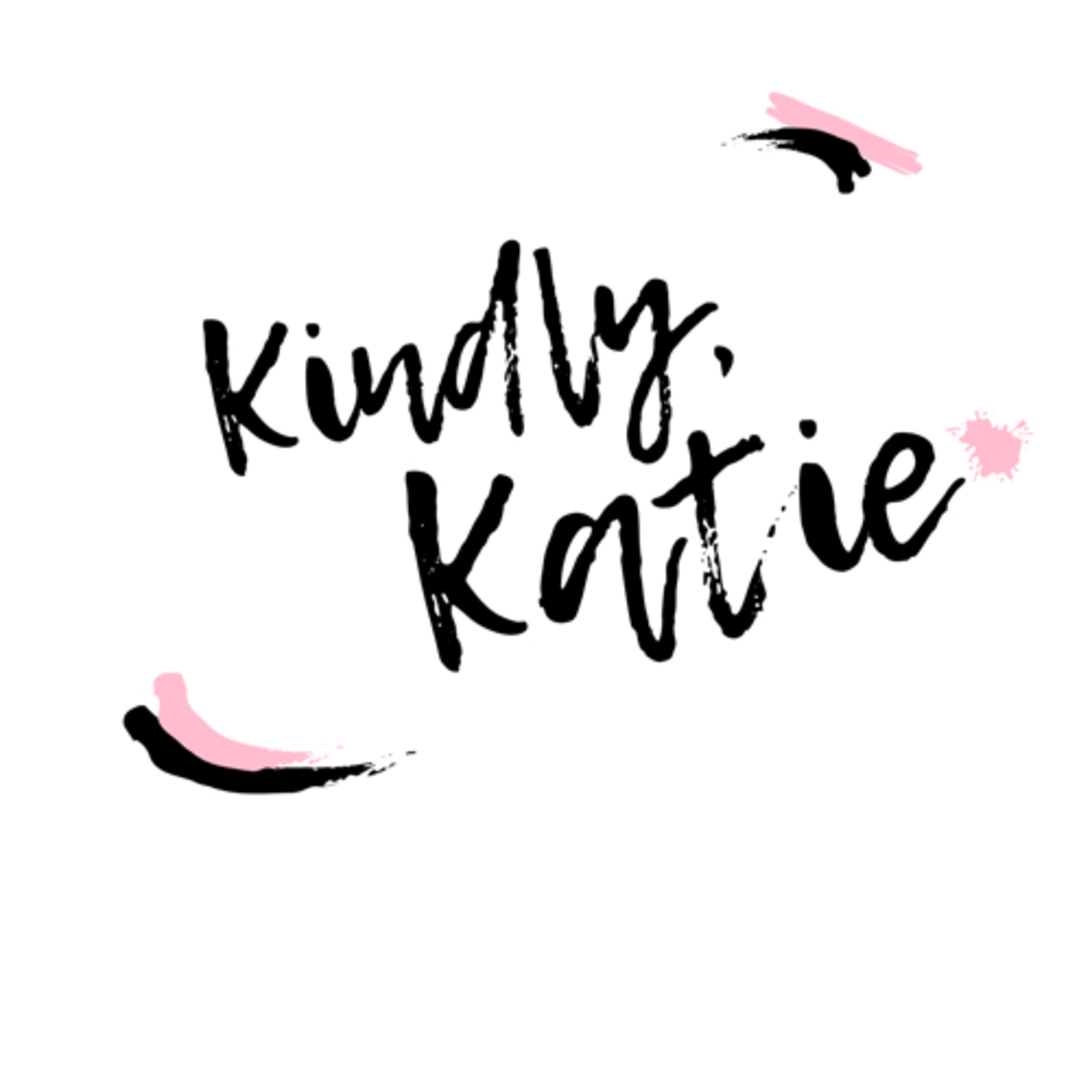 Kindly, Katie