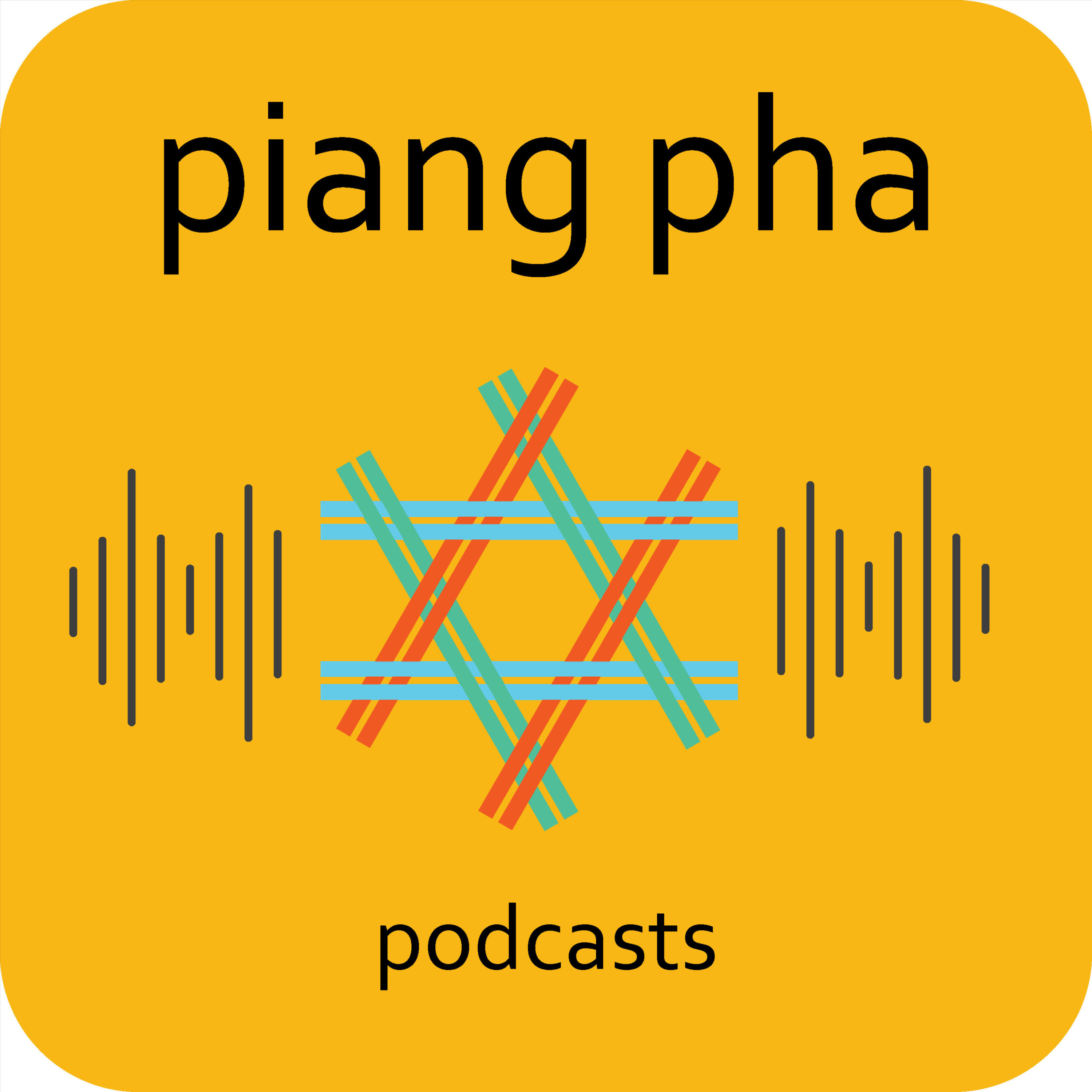 Piang Pha Podcasts