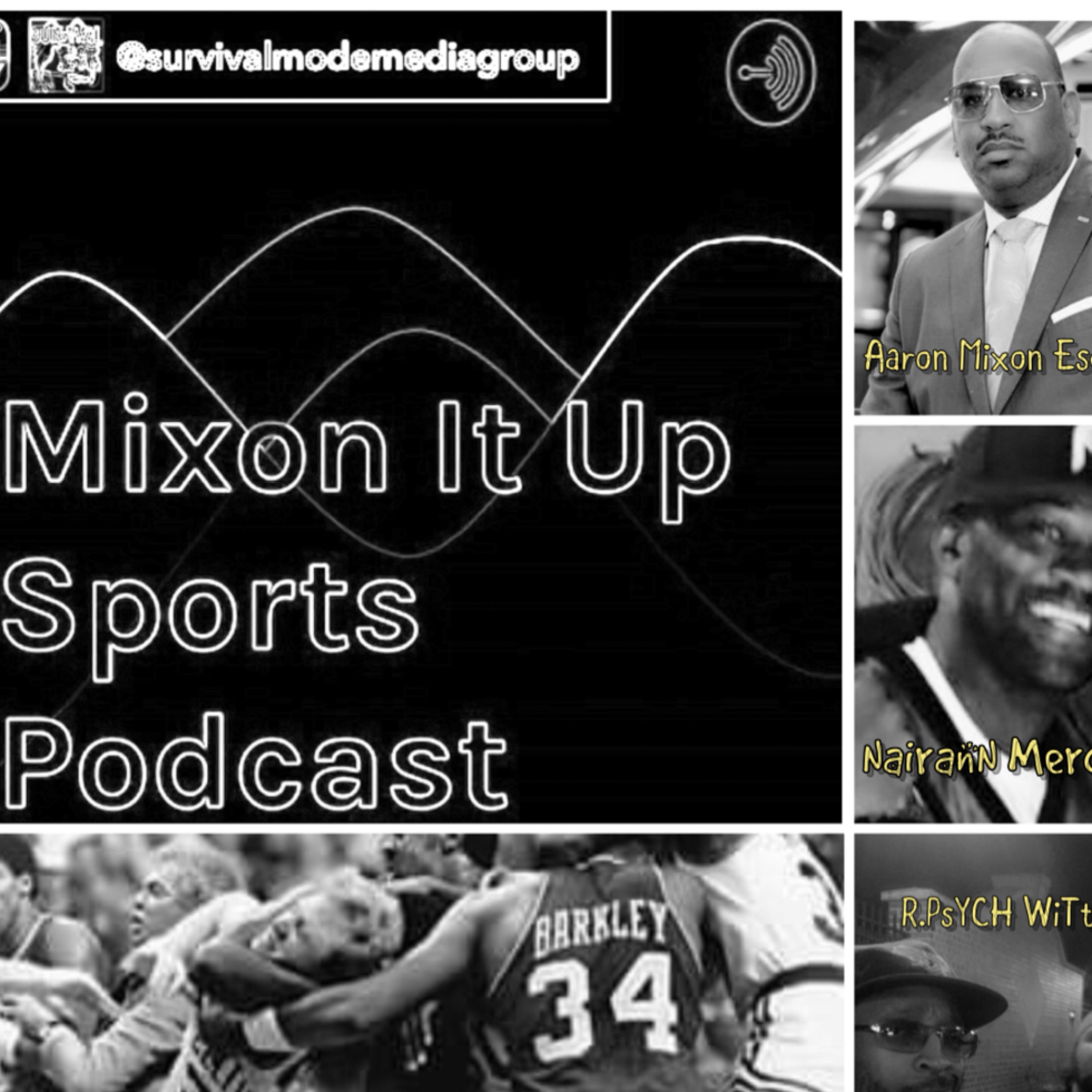 #40. MixonItUp again in another episode on sports talk & just about anything we can think of