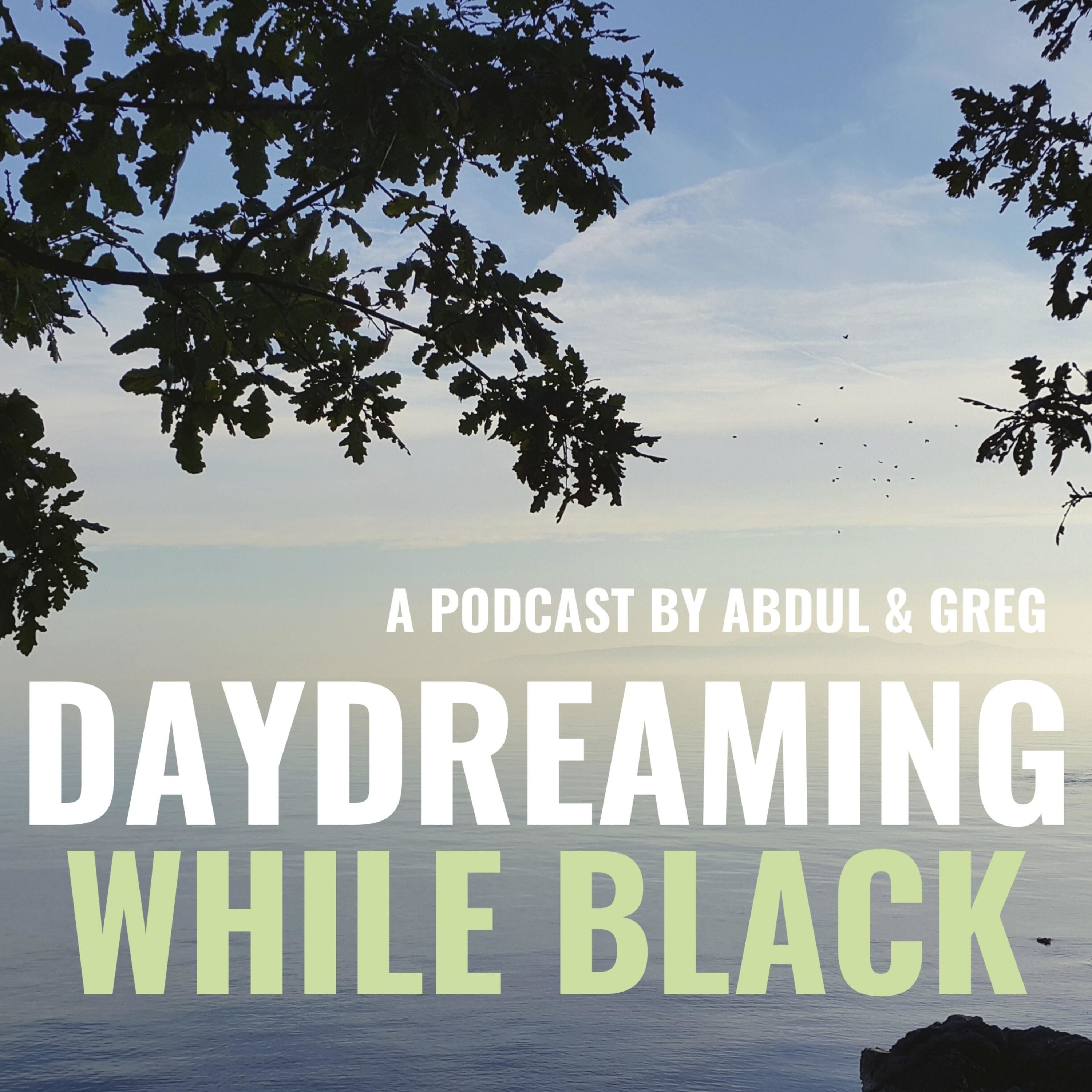 Daydreaming While Black podcast artwork
