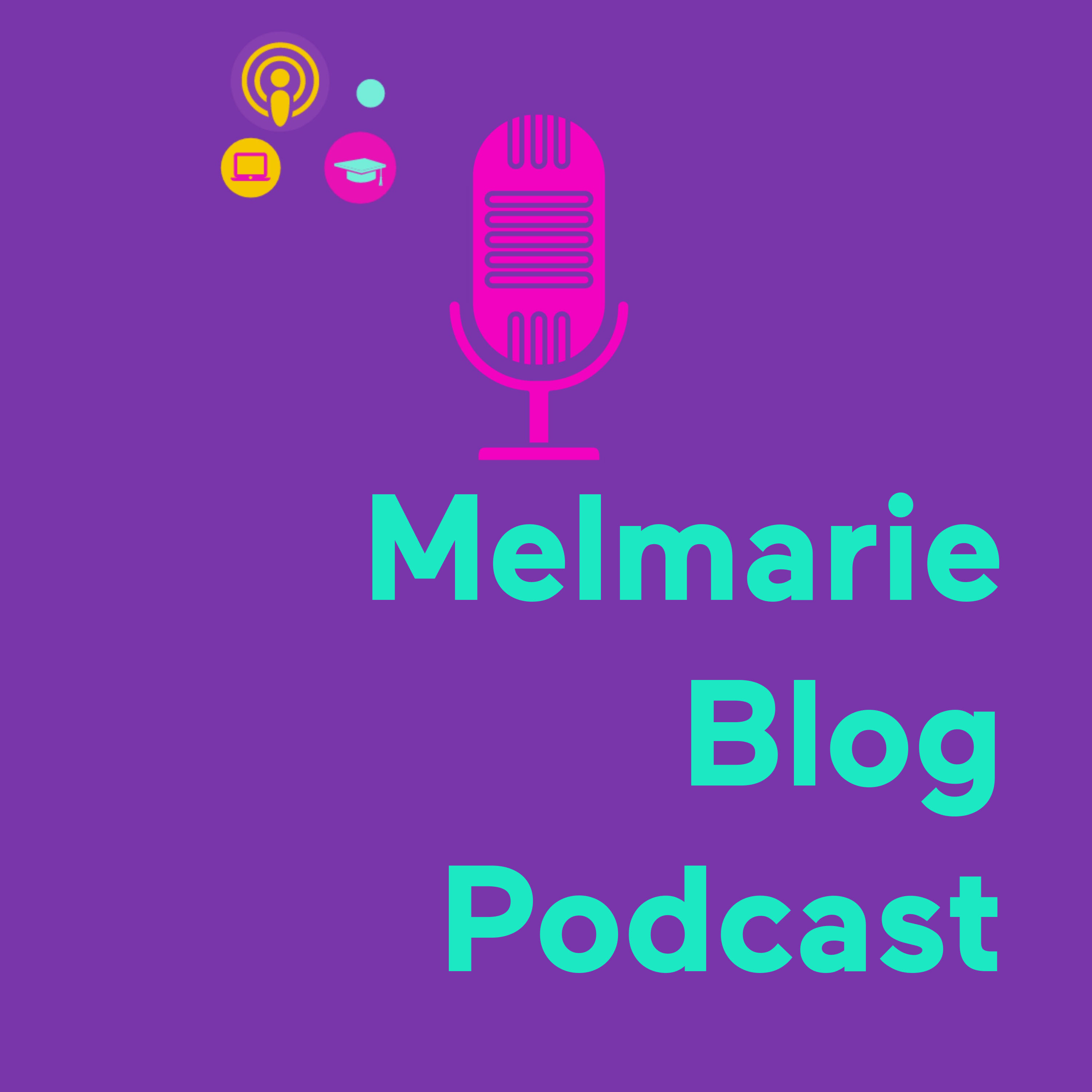 Melmarie Blog Podcast