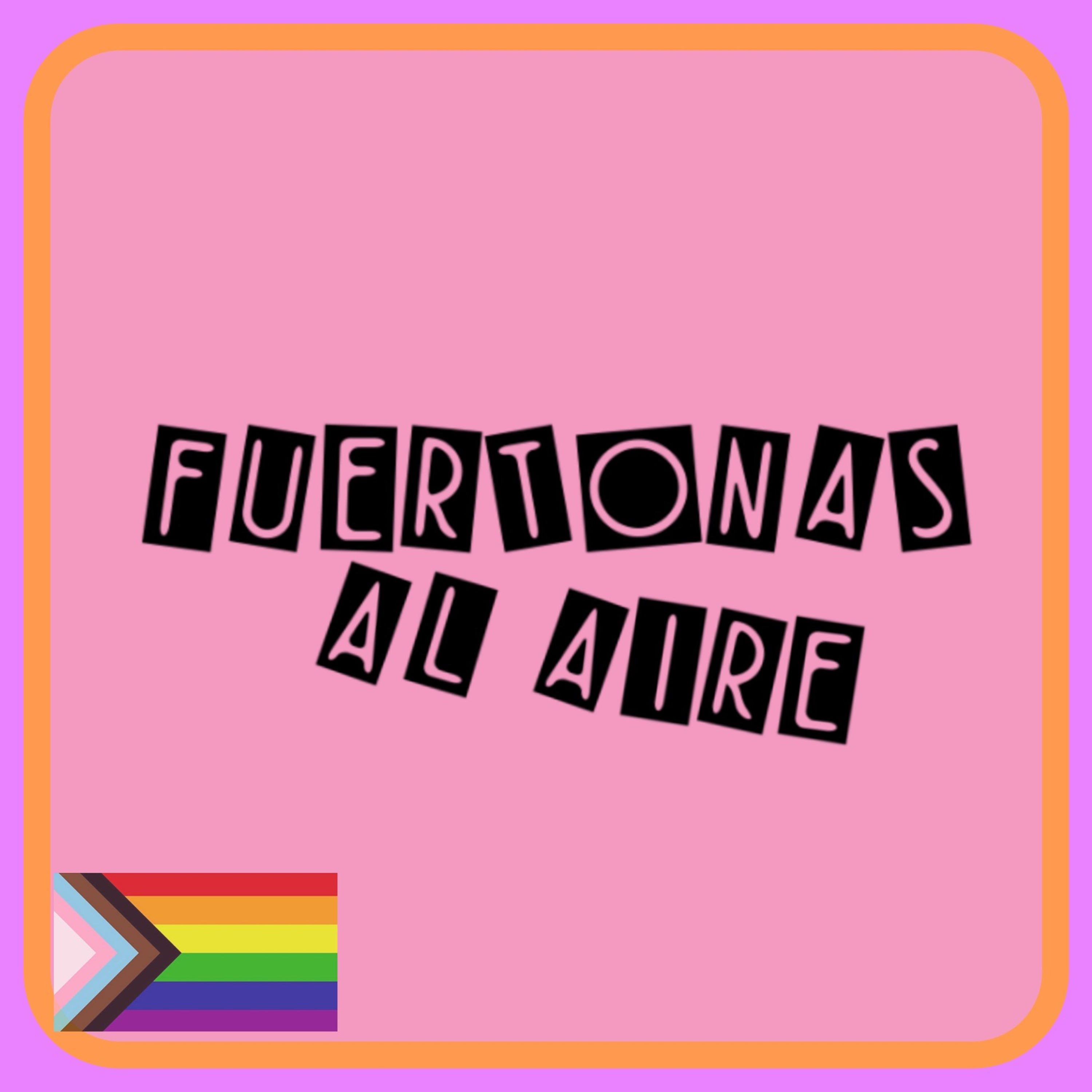 Fuertonas Al Aire podcast artwork