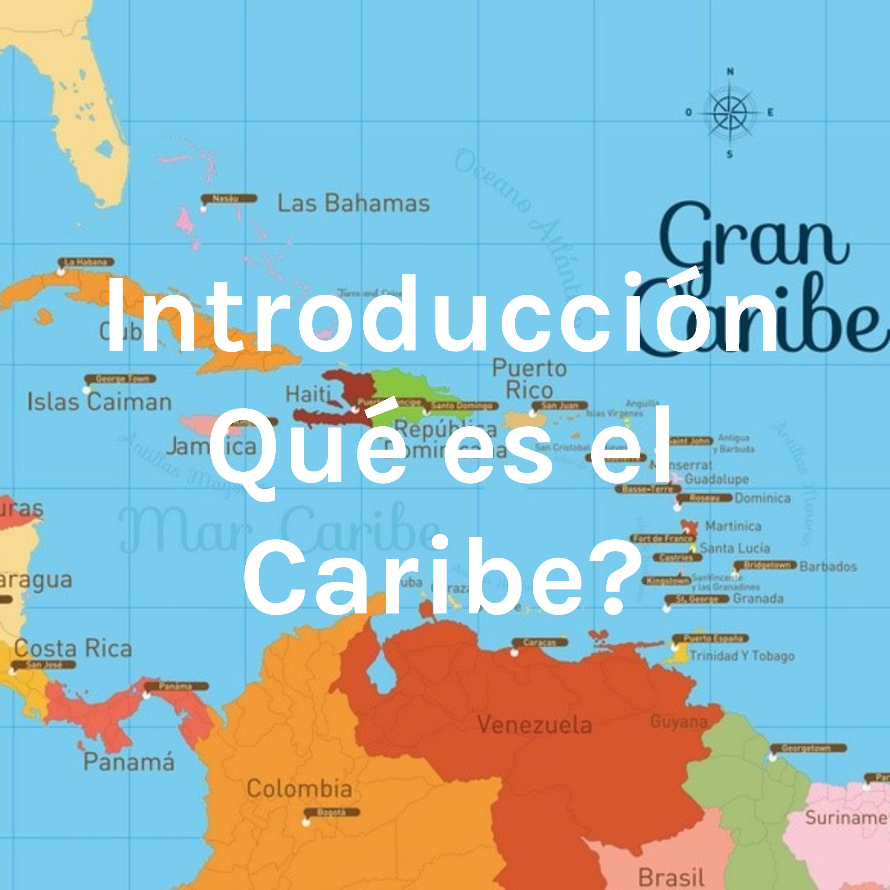 Introducción ¿Qué es el Caribe?
