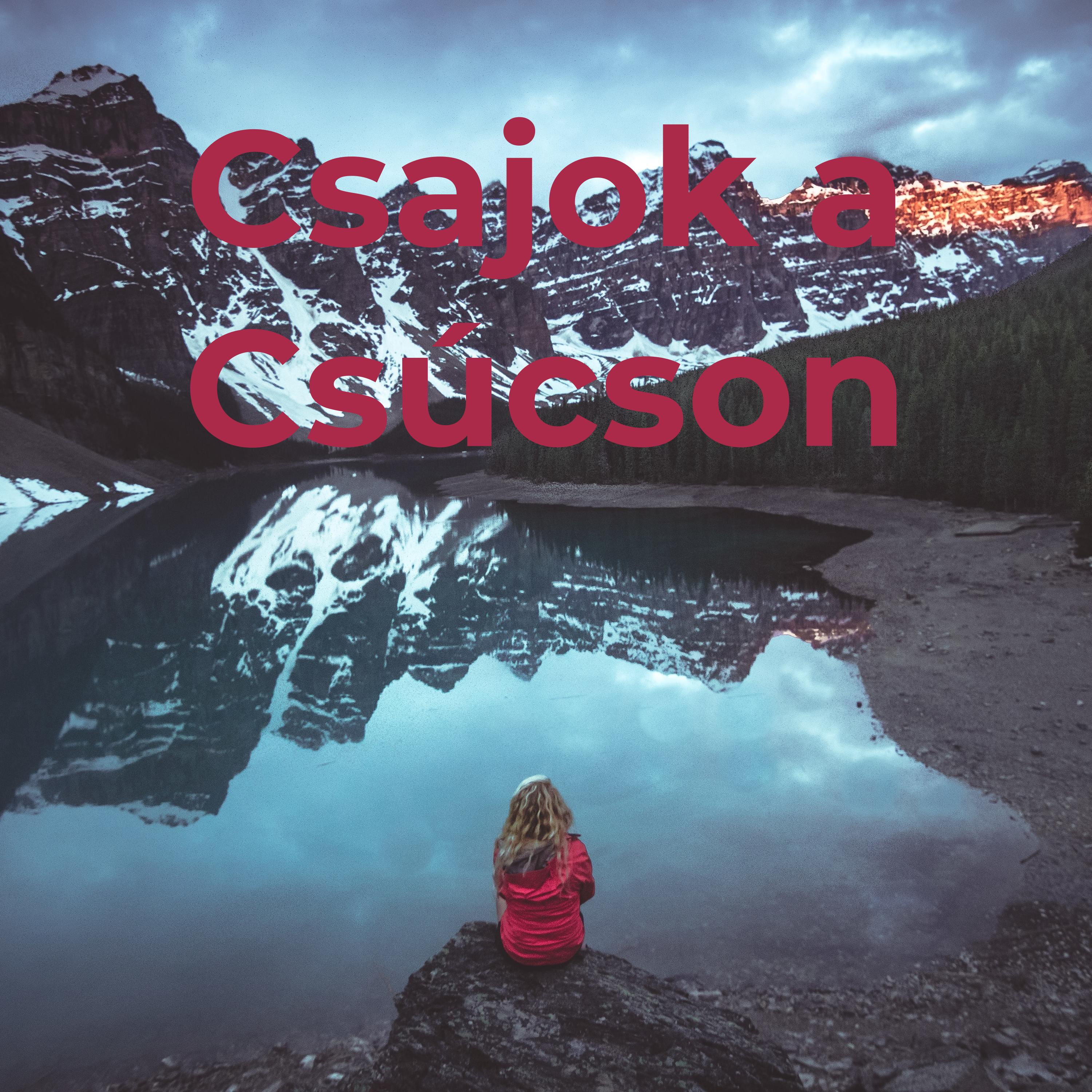 CSAJOK A CSÚCSON