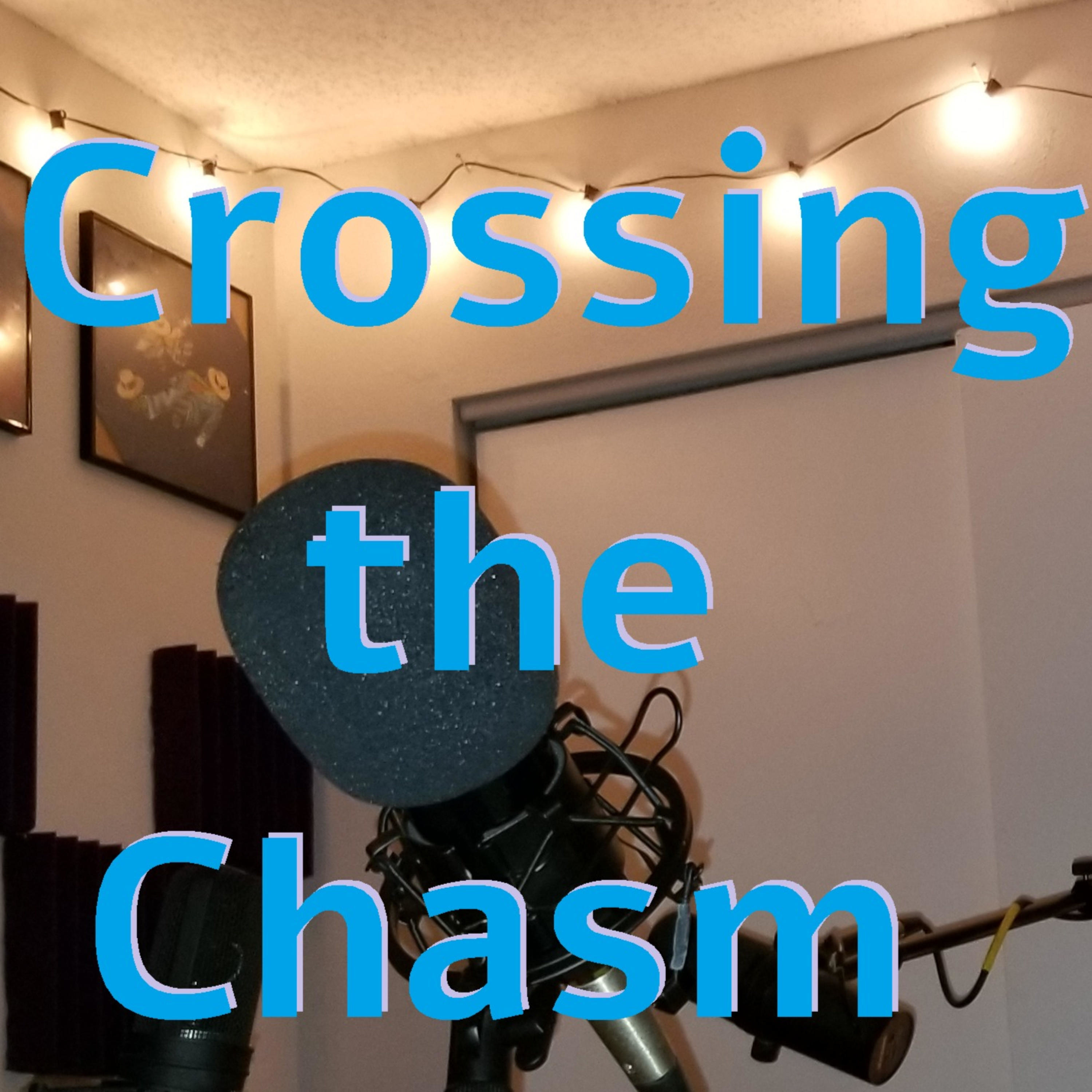 Logo of the podcast Crossing the Chasm Podcast Crossing the Chasm