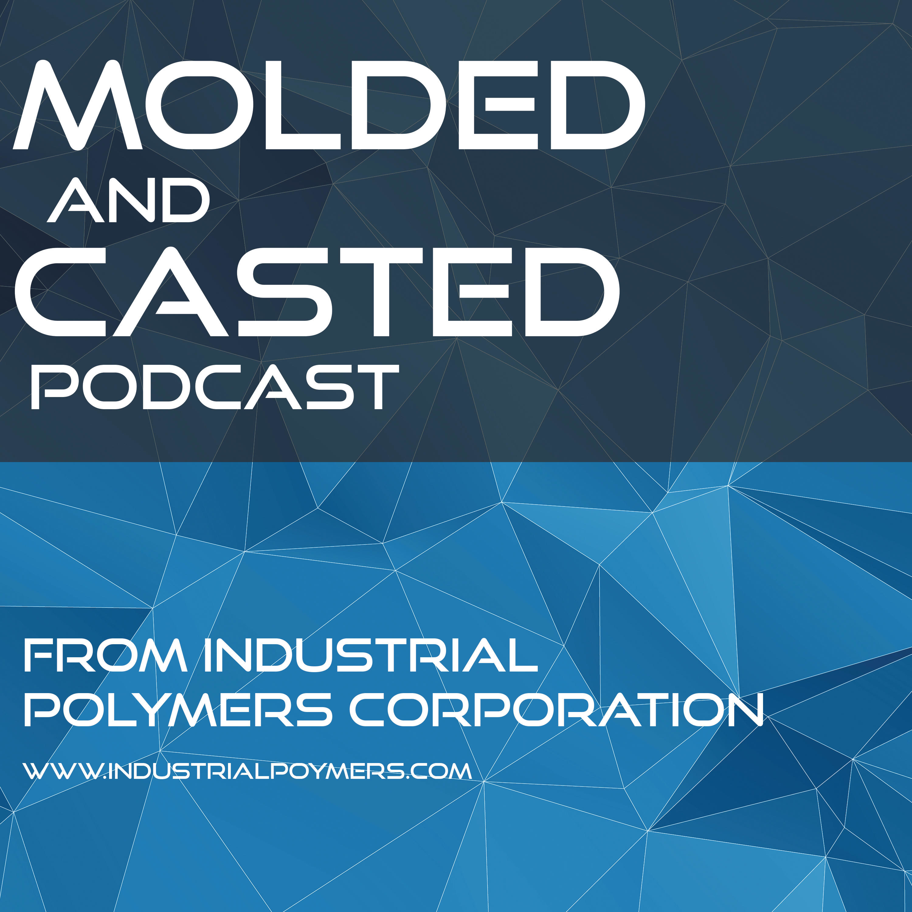 Molded and Casted Podcast
