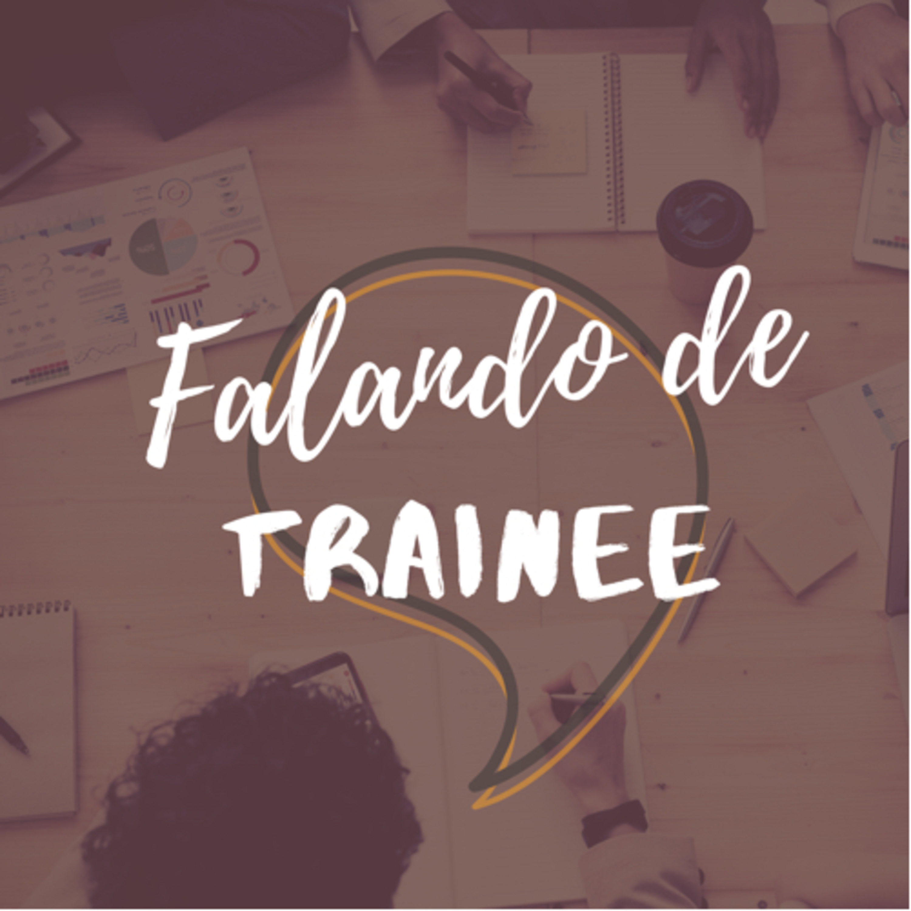 Falando de trainee