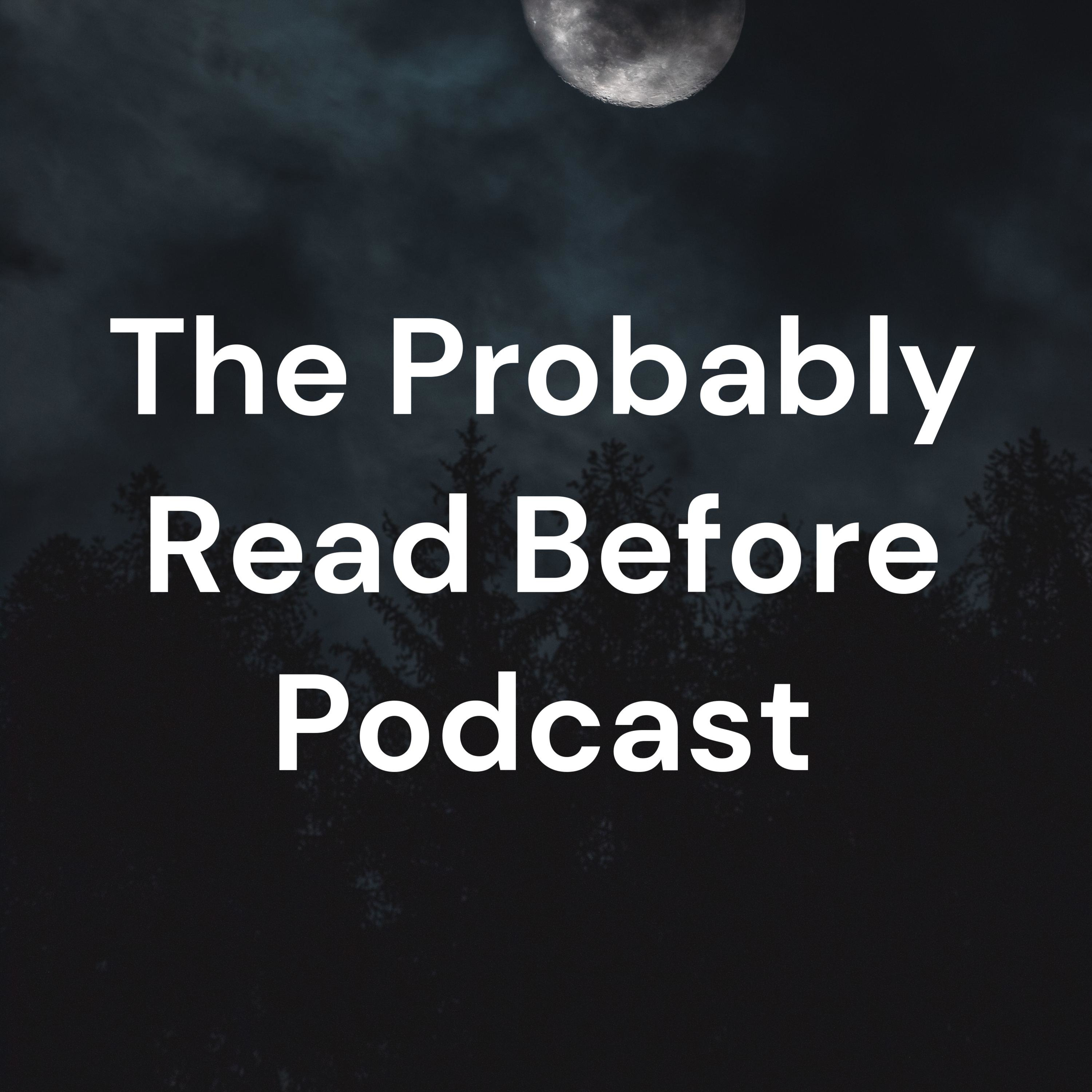 The Probably Read Before Podcast