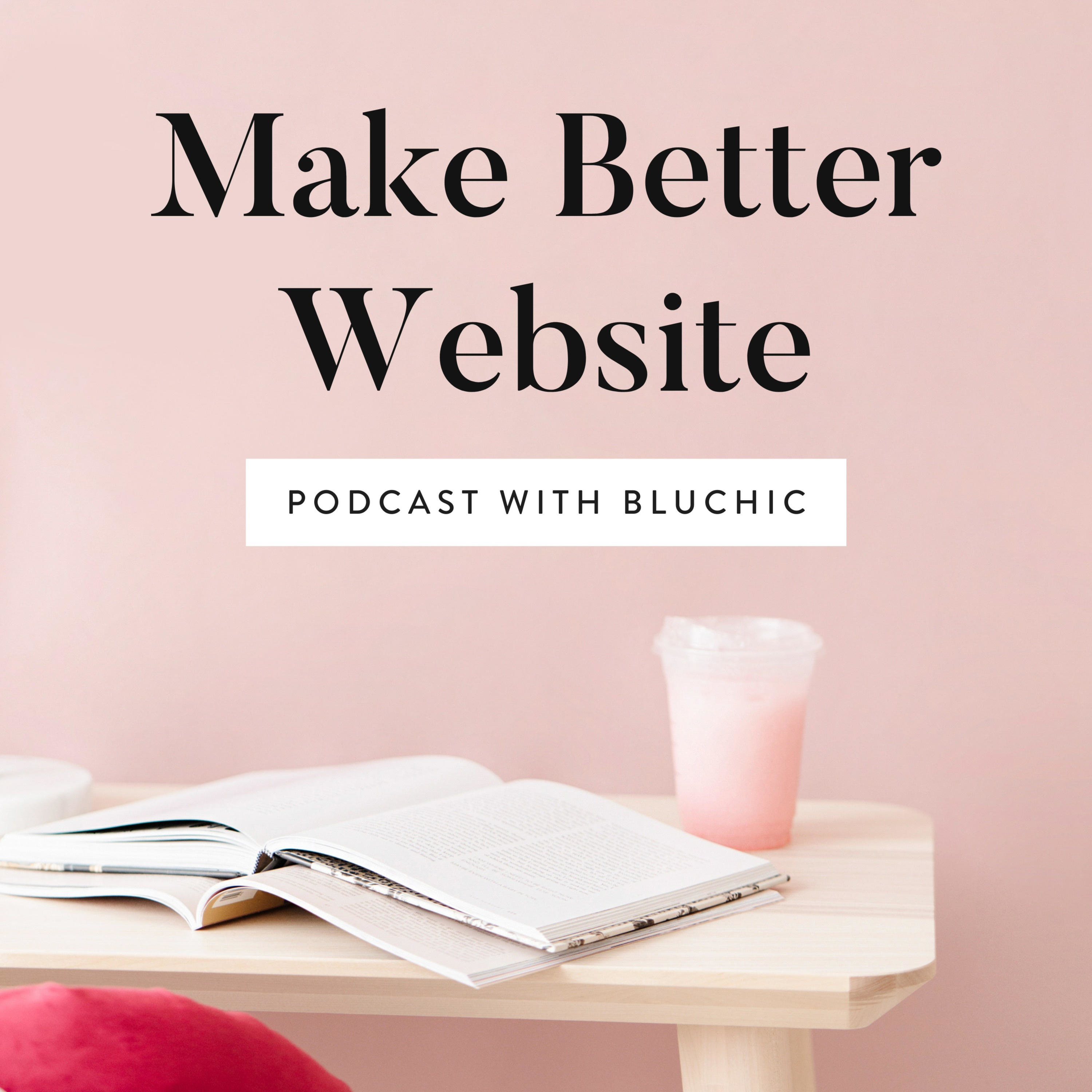 Make Better Website Podcast podcast artwork