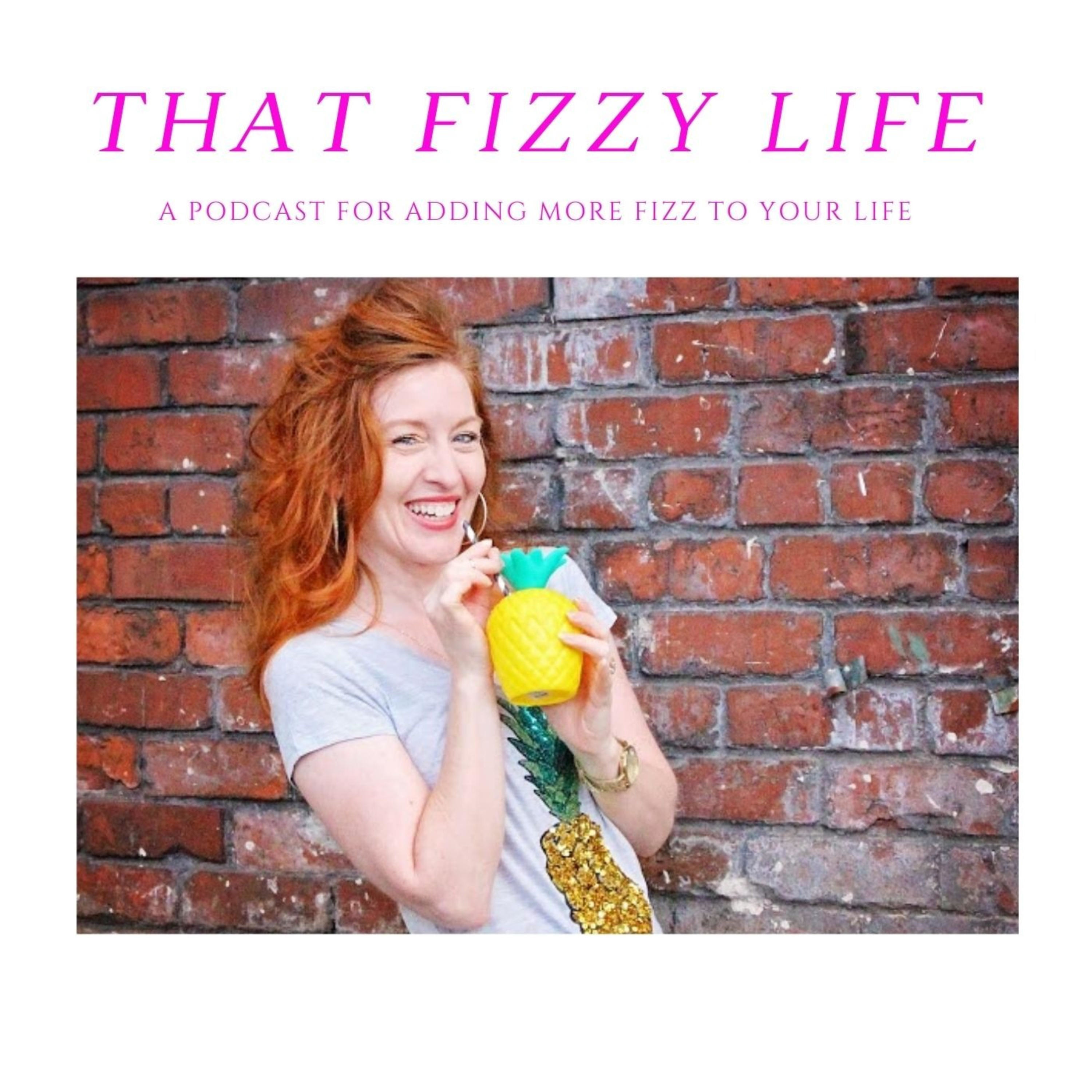 That Fizzy Life