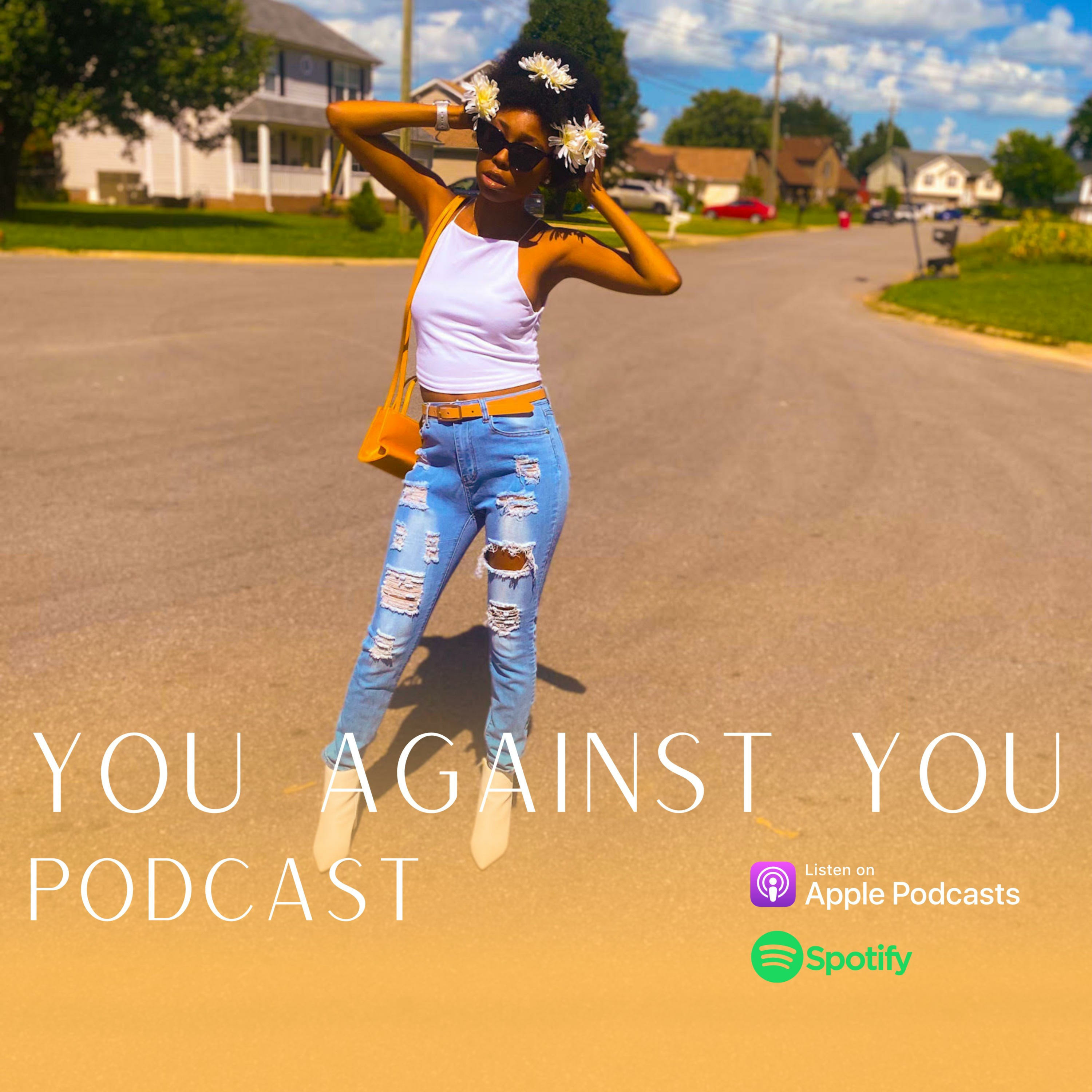 You Against You Podcast by Dajah Nicole