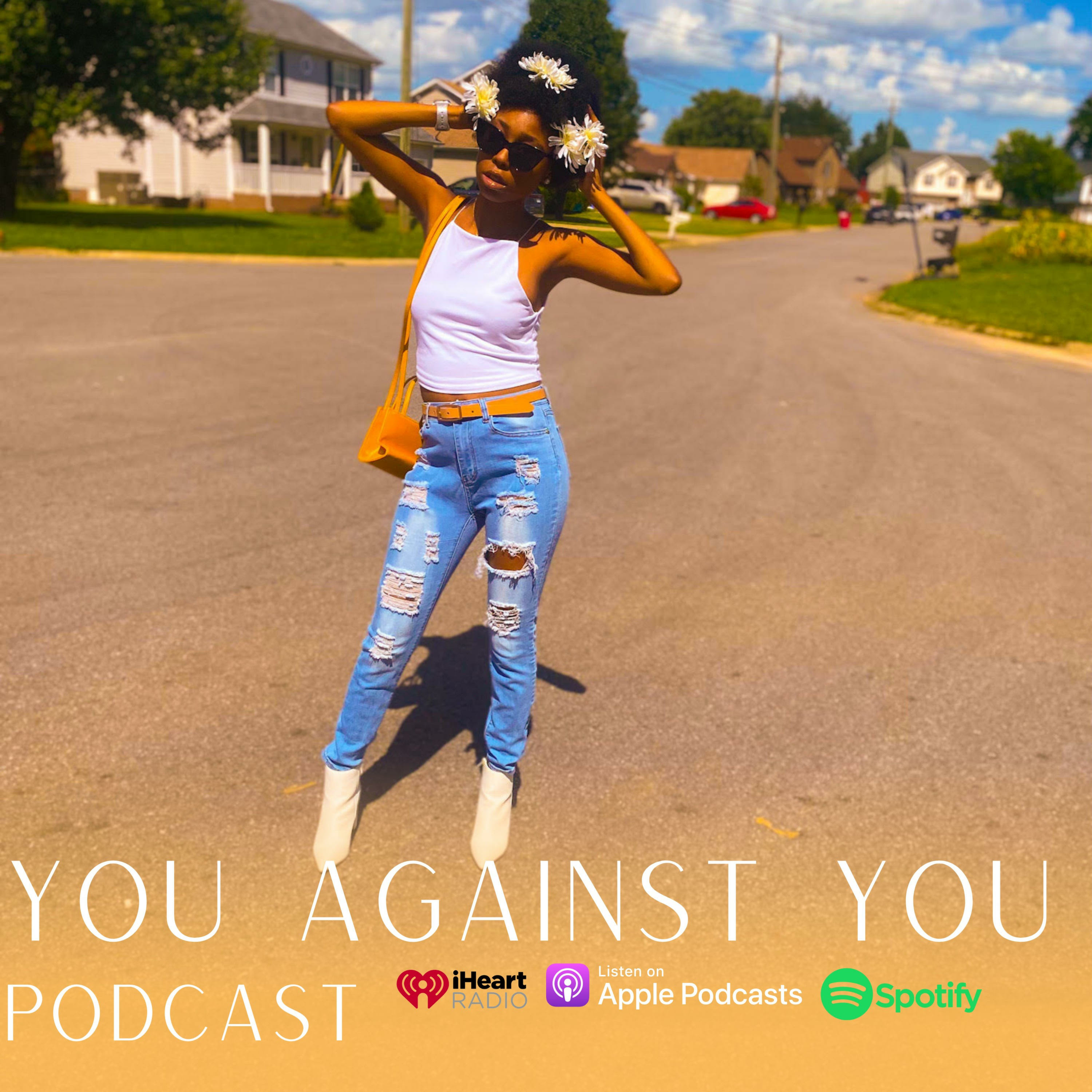 You Against You Podcast by Dajah Nicole