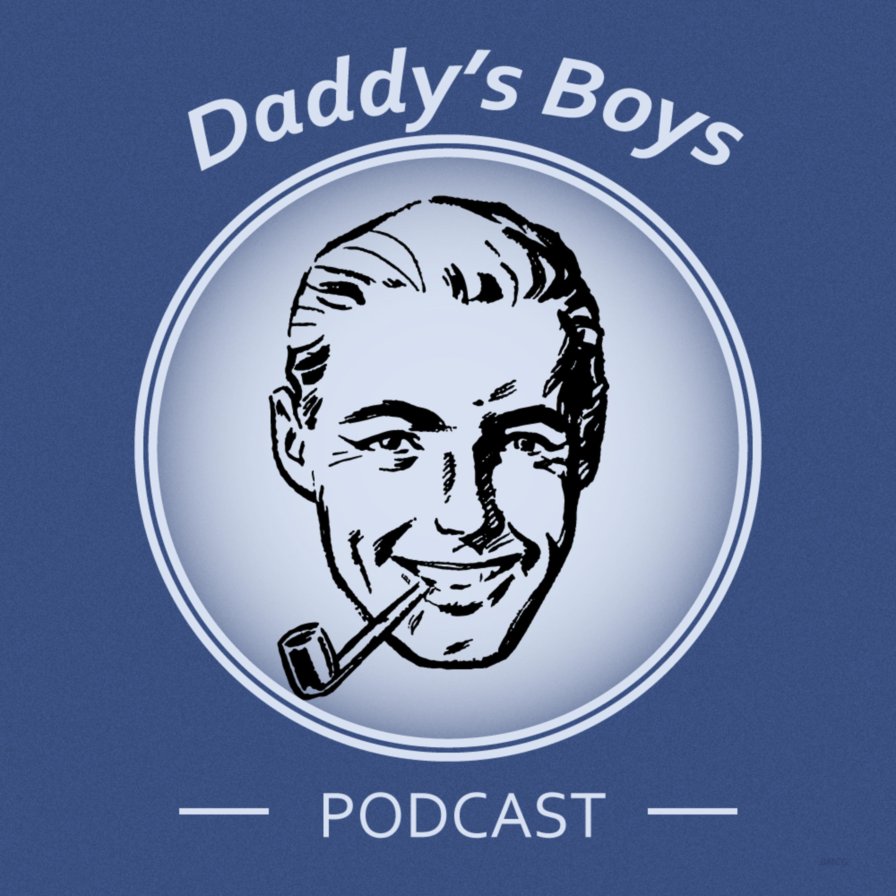 The Daddy\'s Boys Podcast