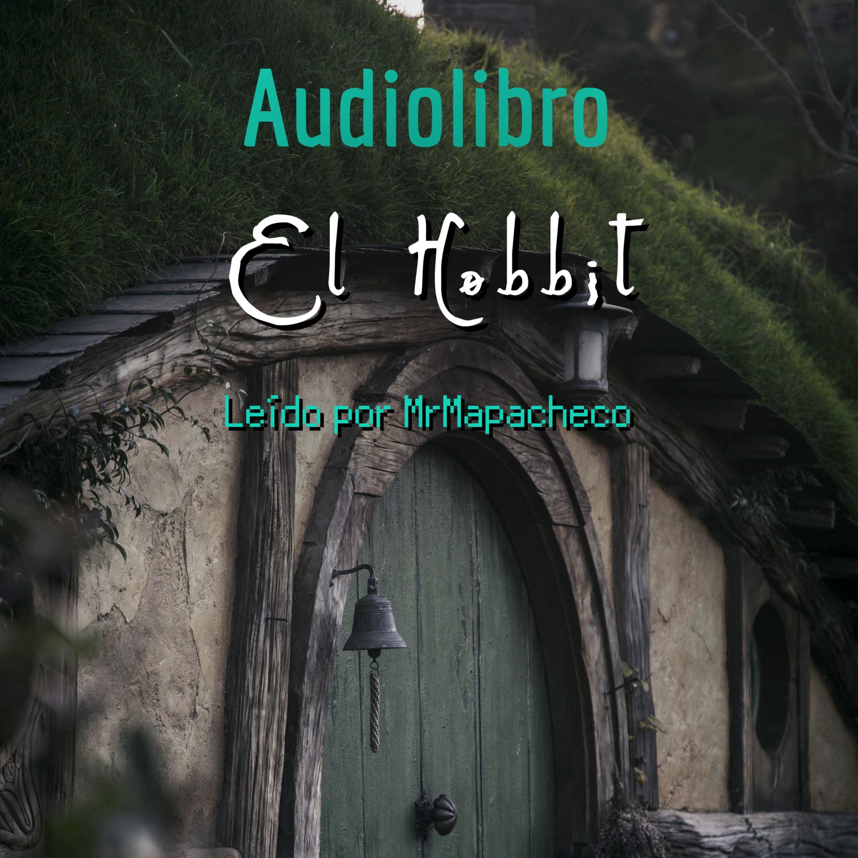 Audiolibro: El Hobbit, leído por MrMapacheco Audiolibro: El Hobbit, leído por MrMapacheco
