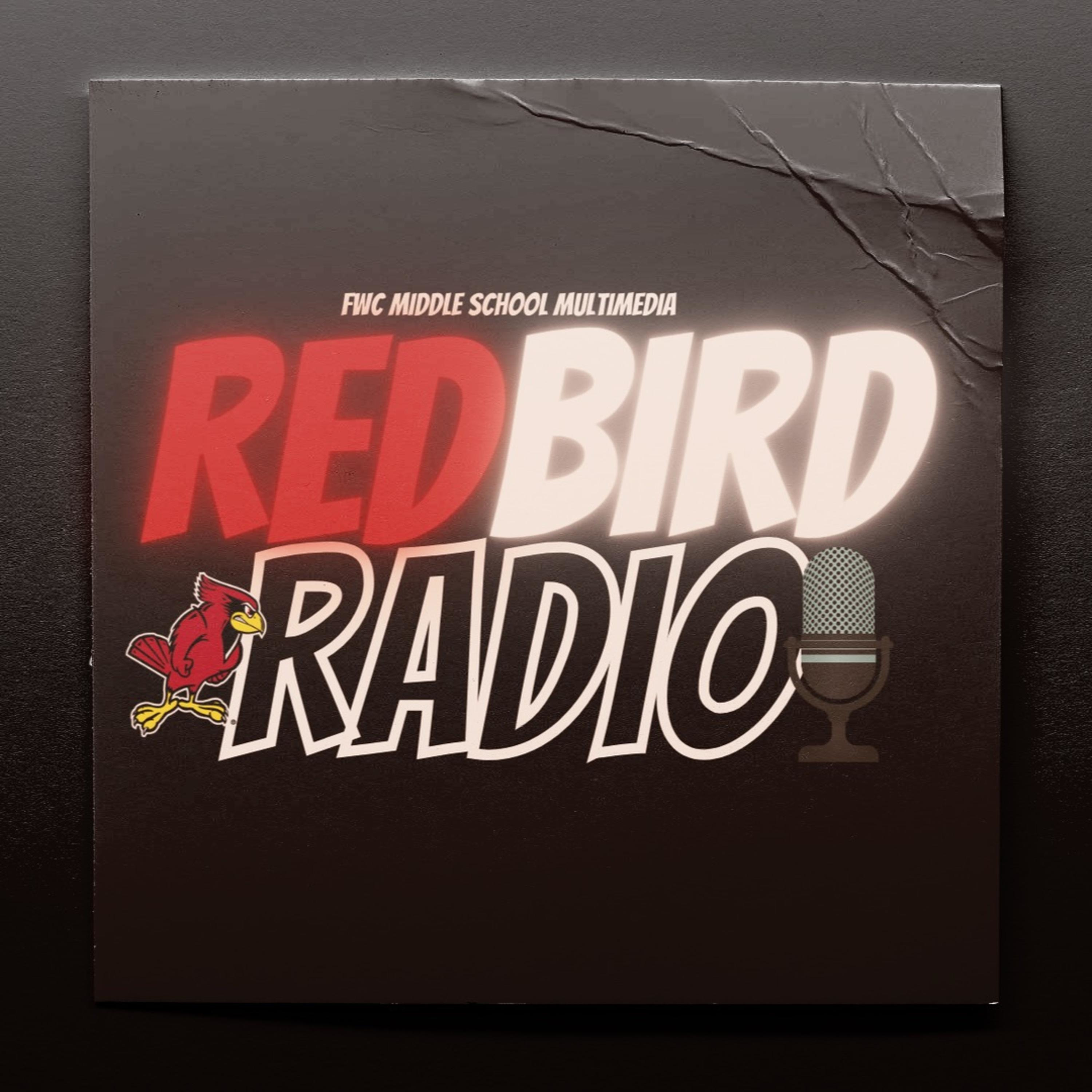 Redbird Radio: A FWC Messy, Marvelous Middle Production