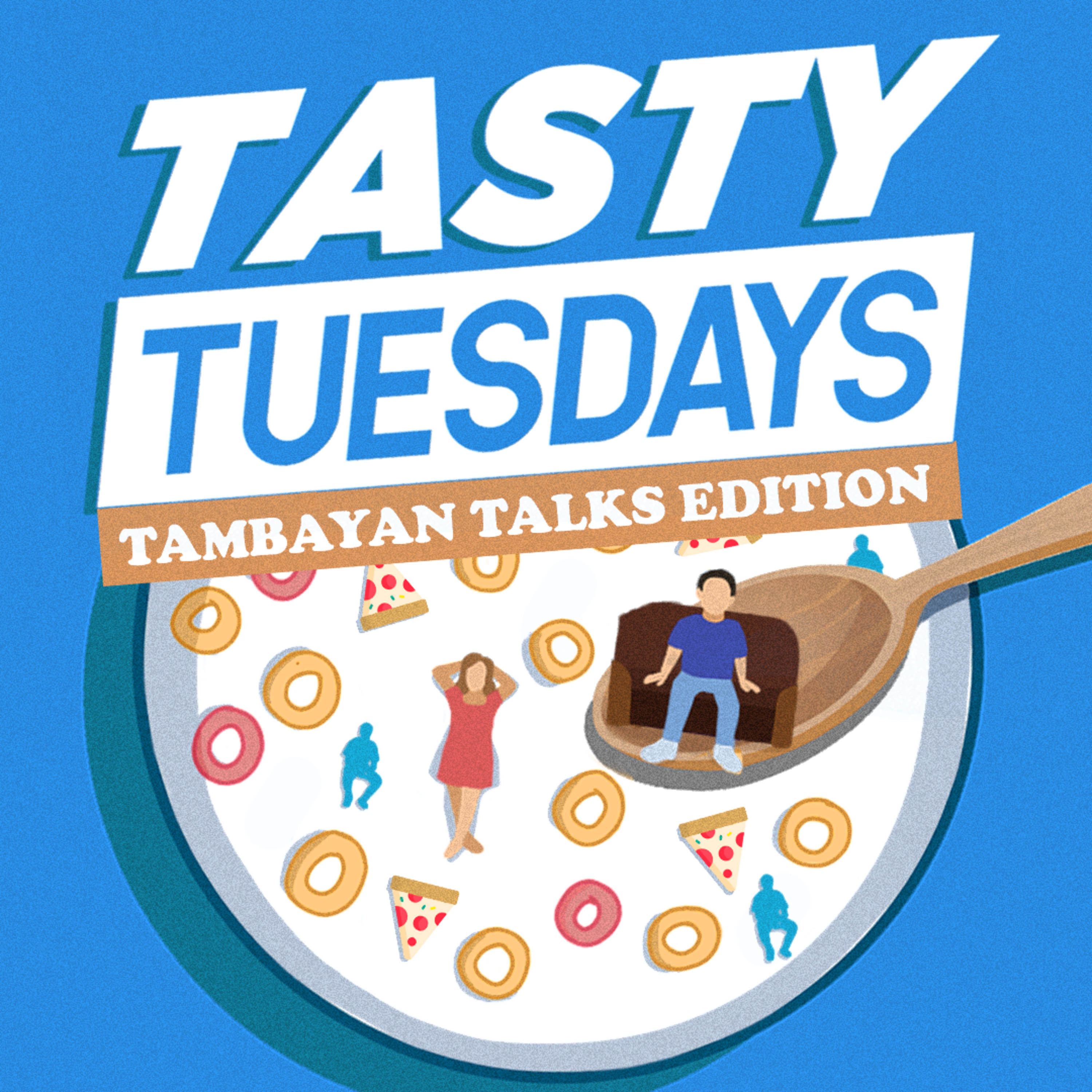 Tasty Tuesdays: Tambayan Talks