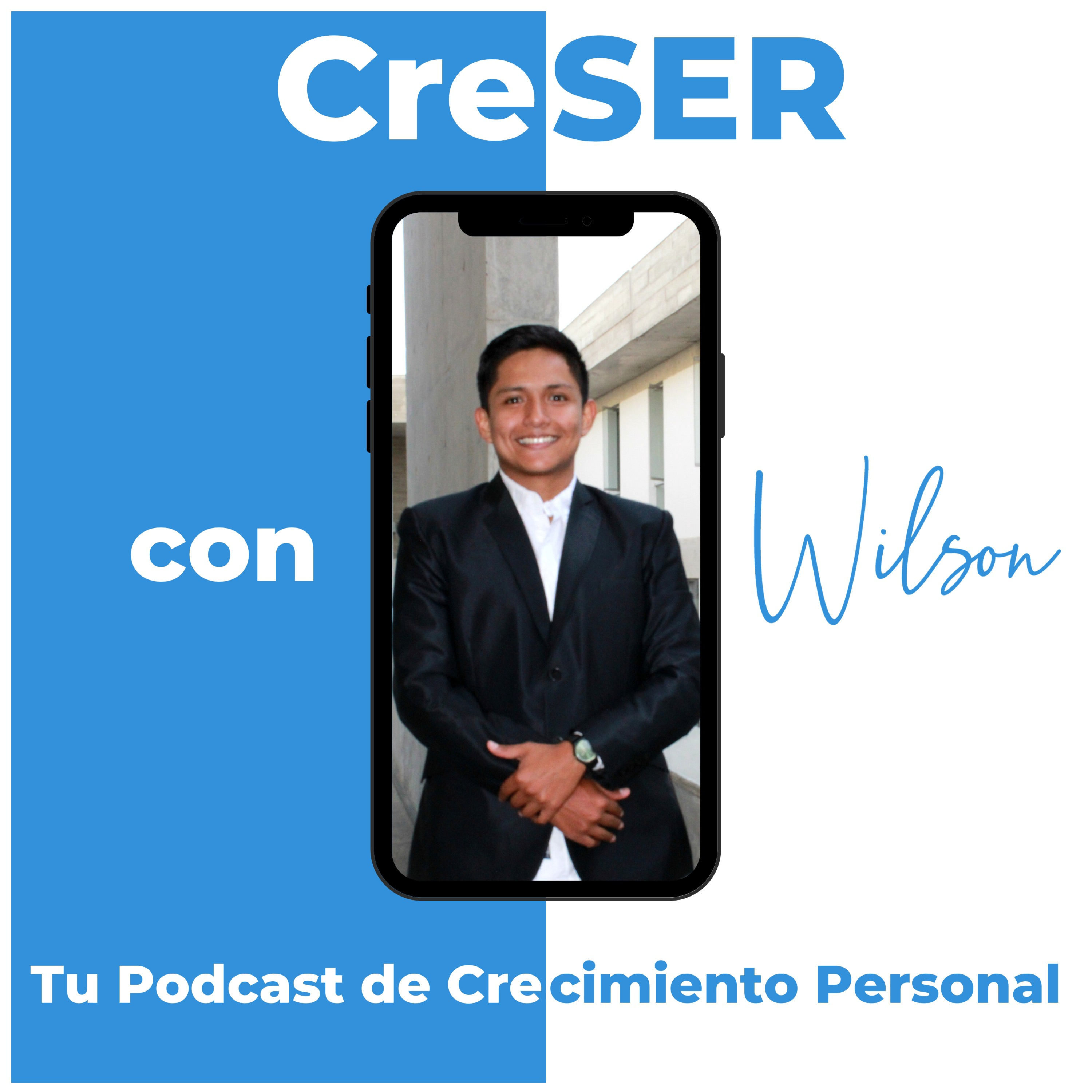 CreSER con Wilson - Tu Podcast de Crecimiento Personal cover art