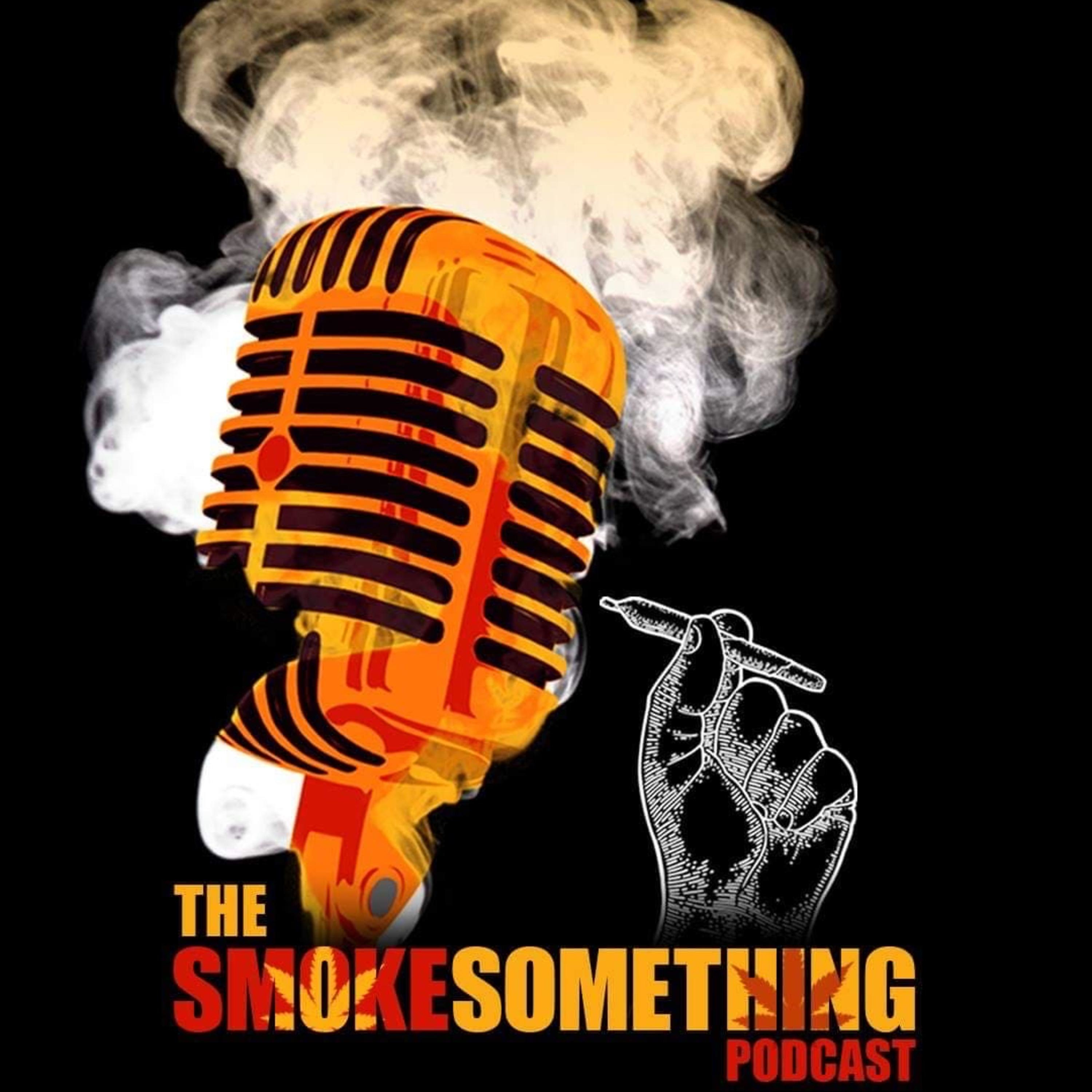 The Smoke Something Podcast cover art