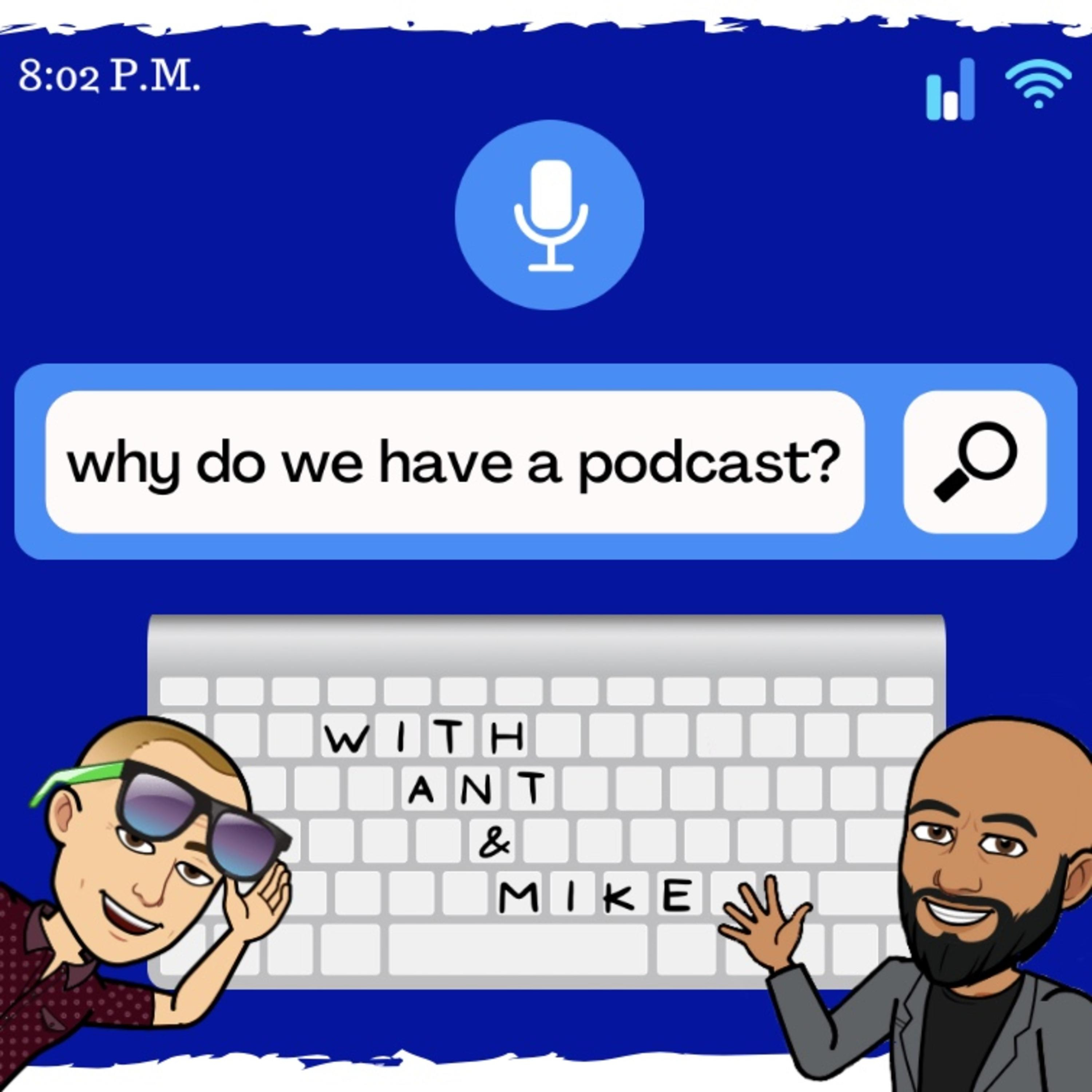 why do we have a podcast