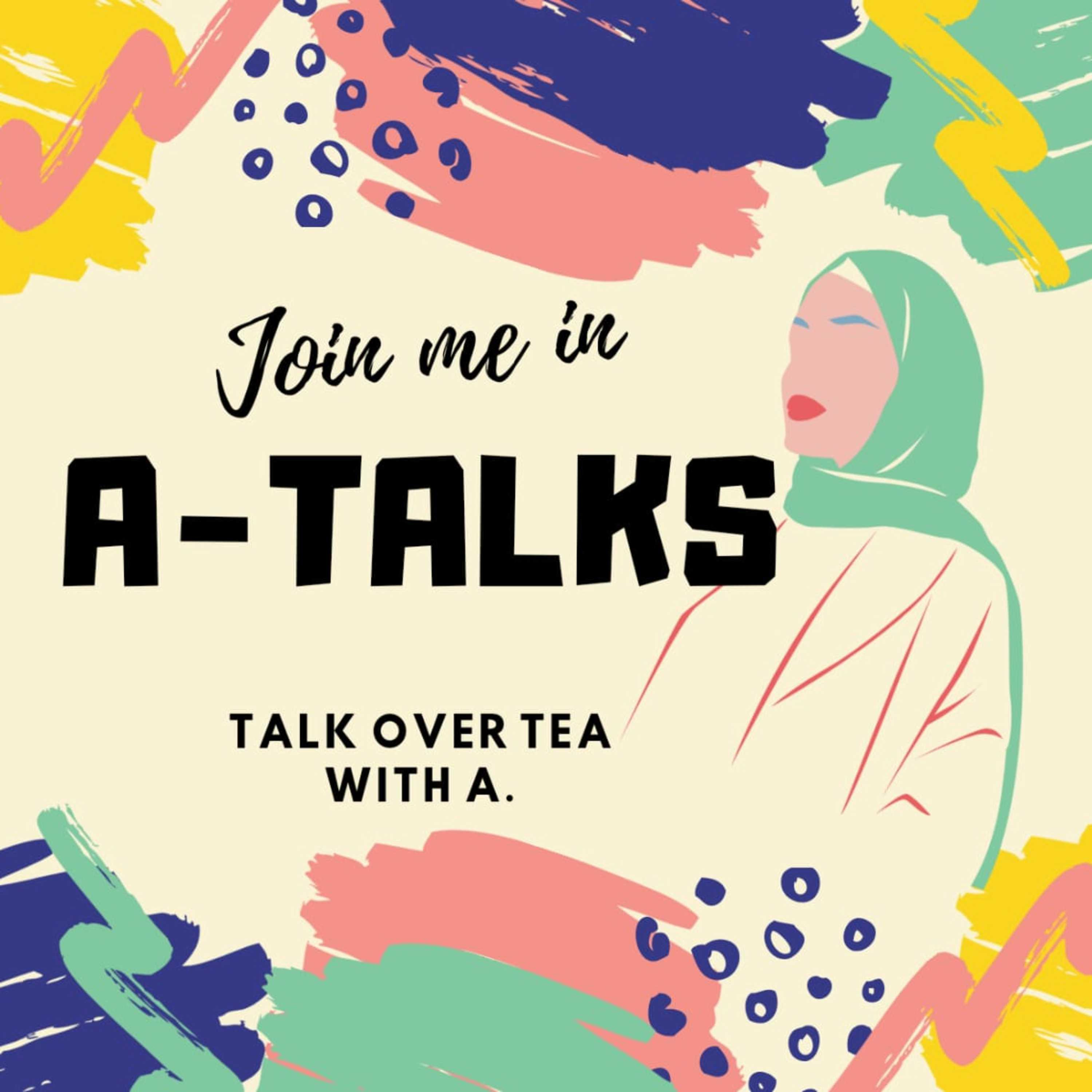 A-Talks: Talk Over Tea with A.