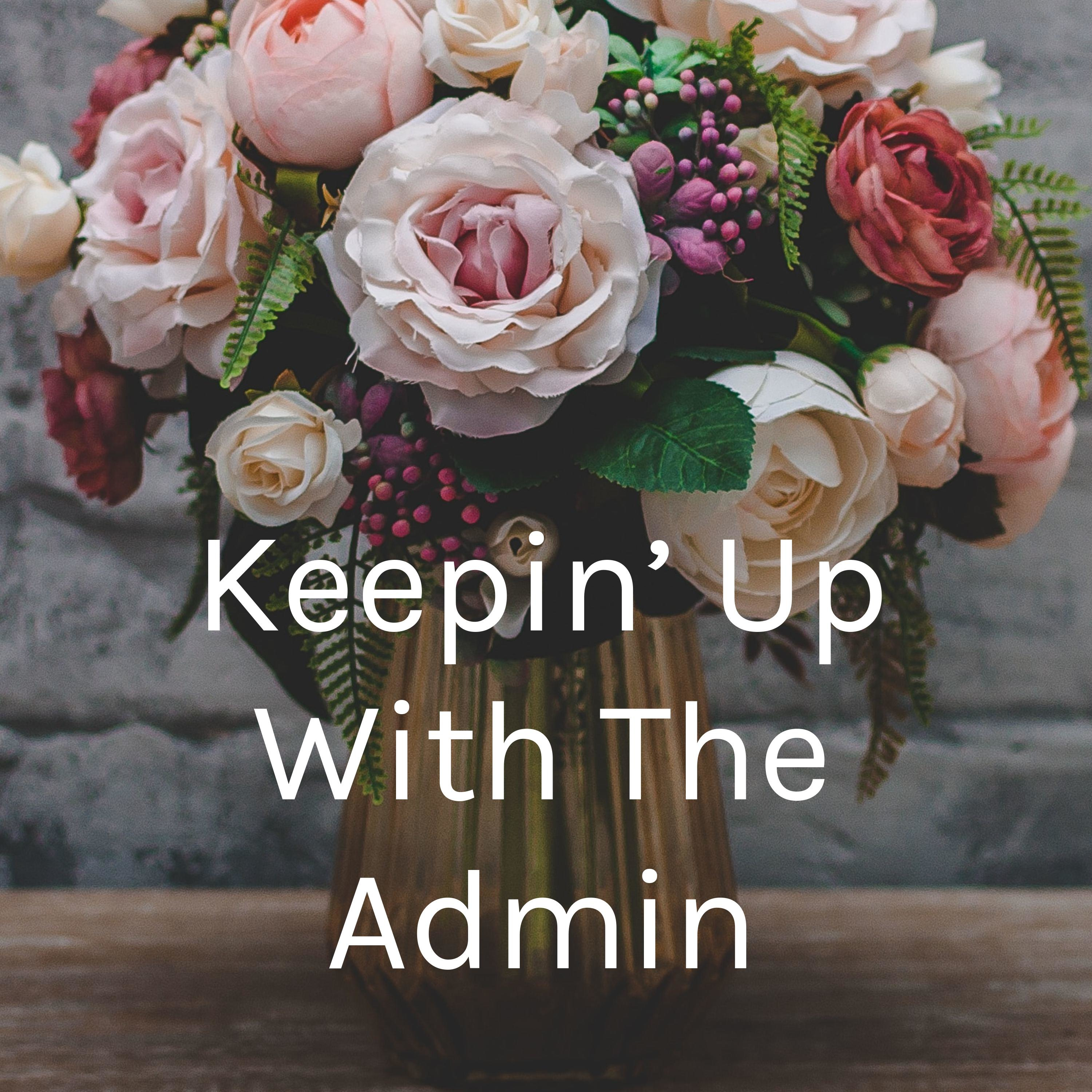 Keepin' Up With The Admin