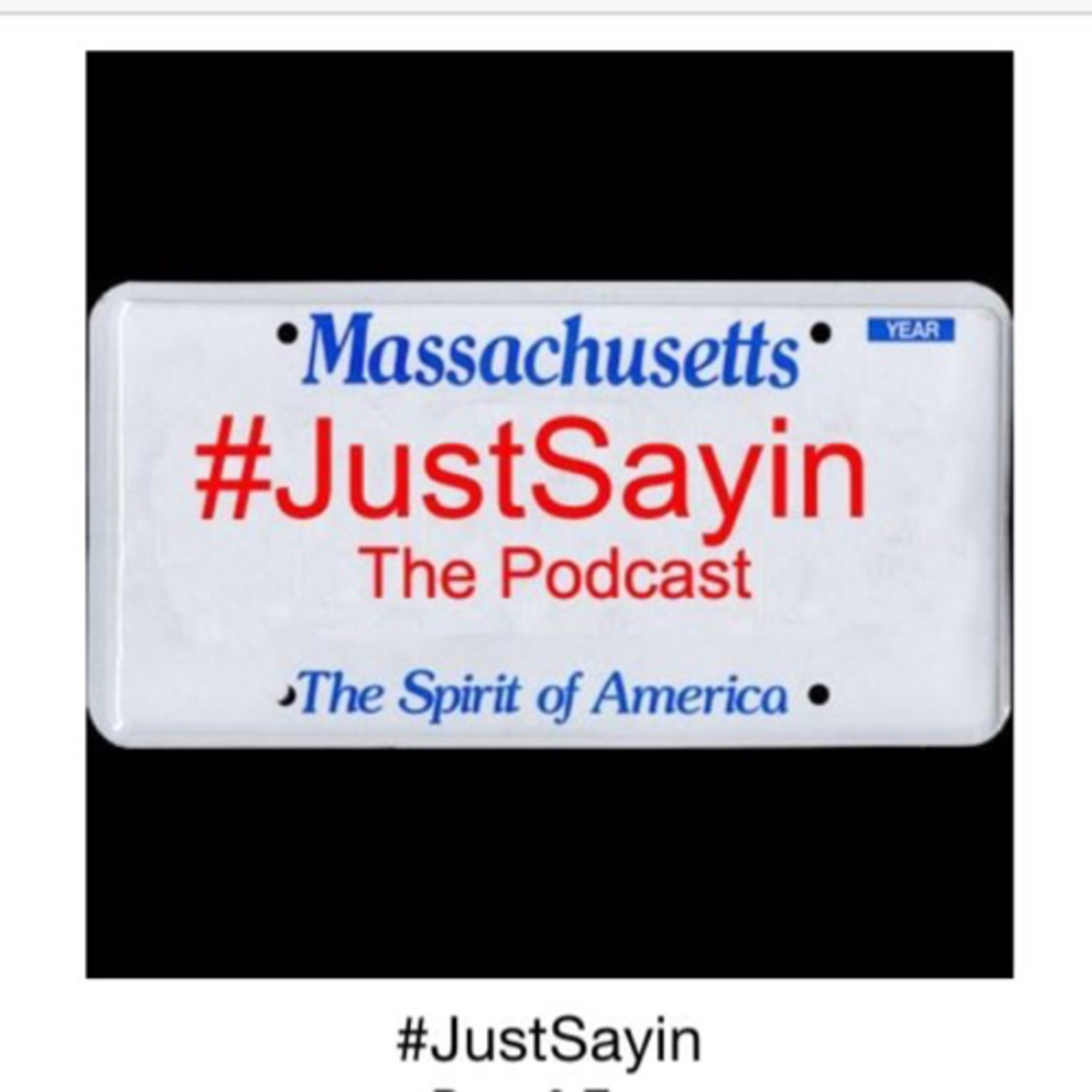 Hashtag Just Sayin Podcast