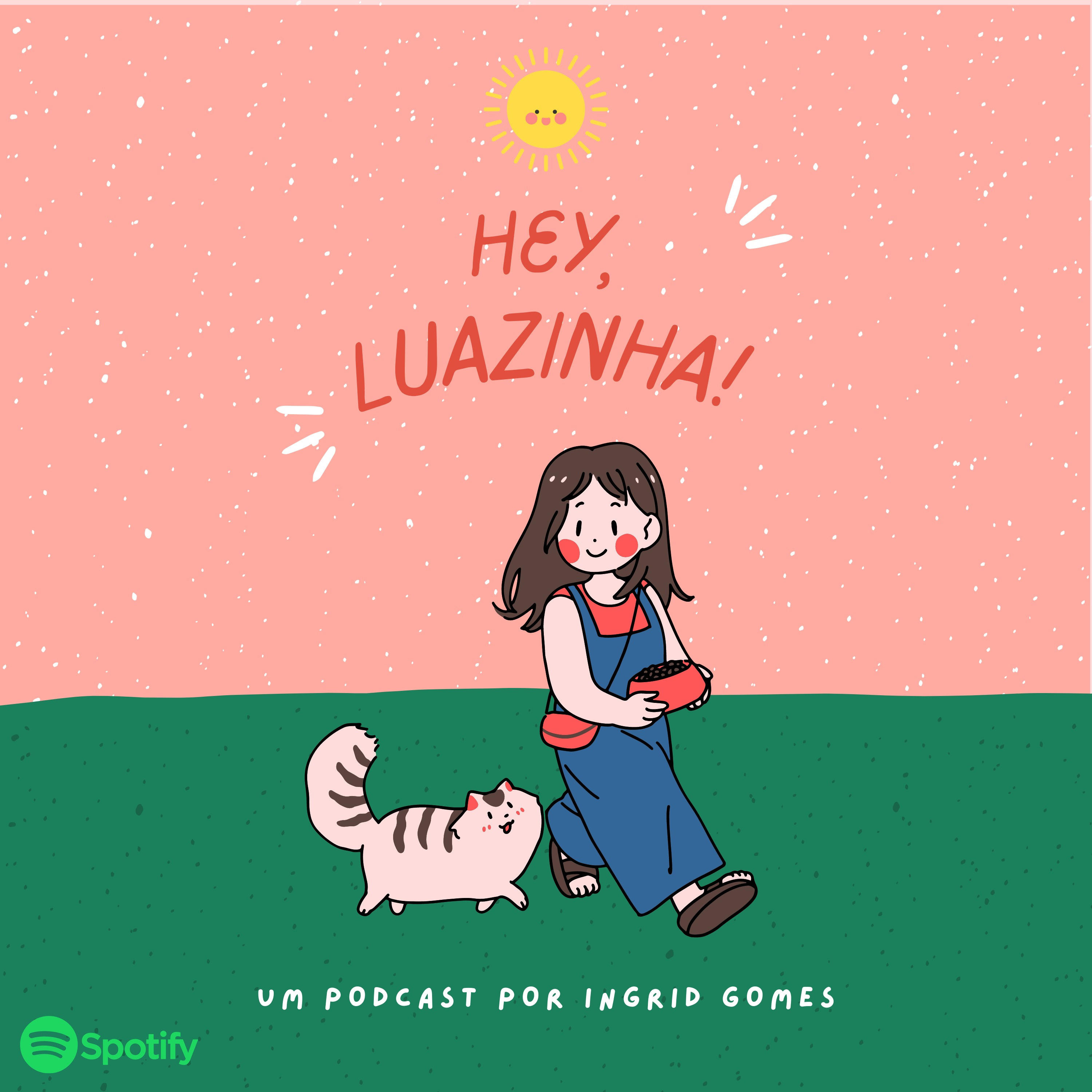 Hey, Luazinha!