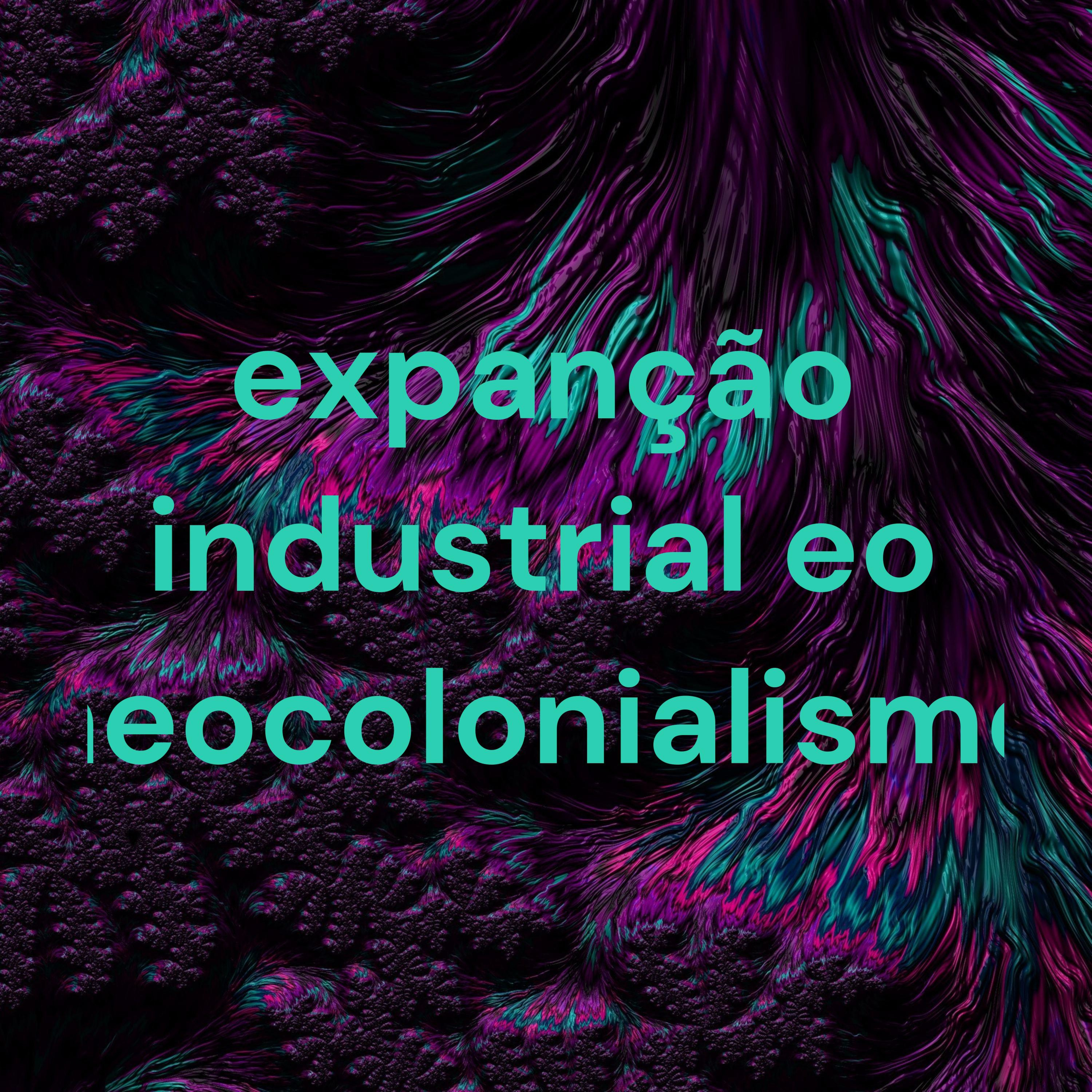 expanção industrial eo neocolonialismo cover art