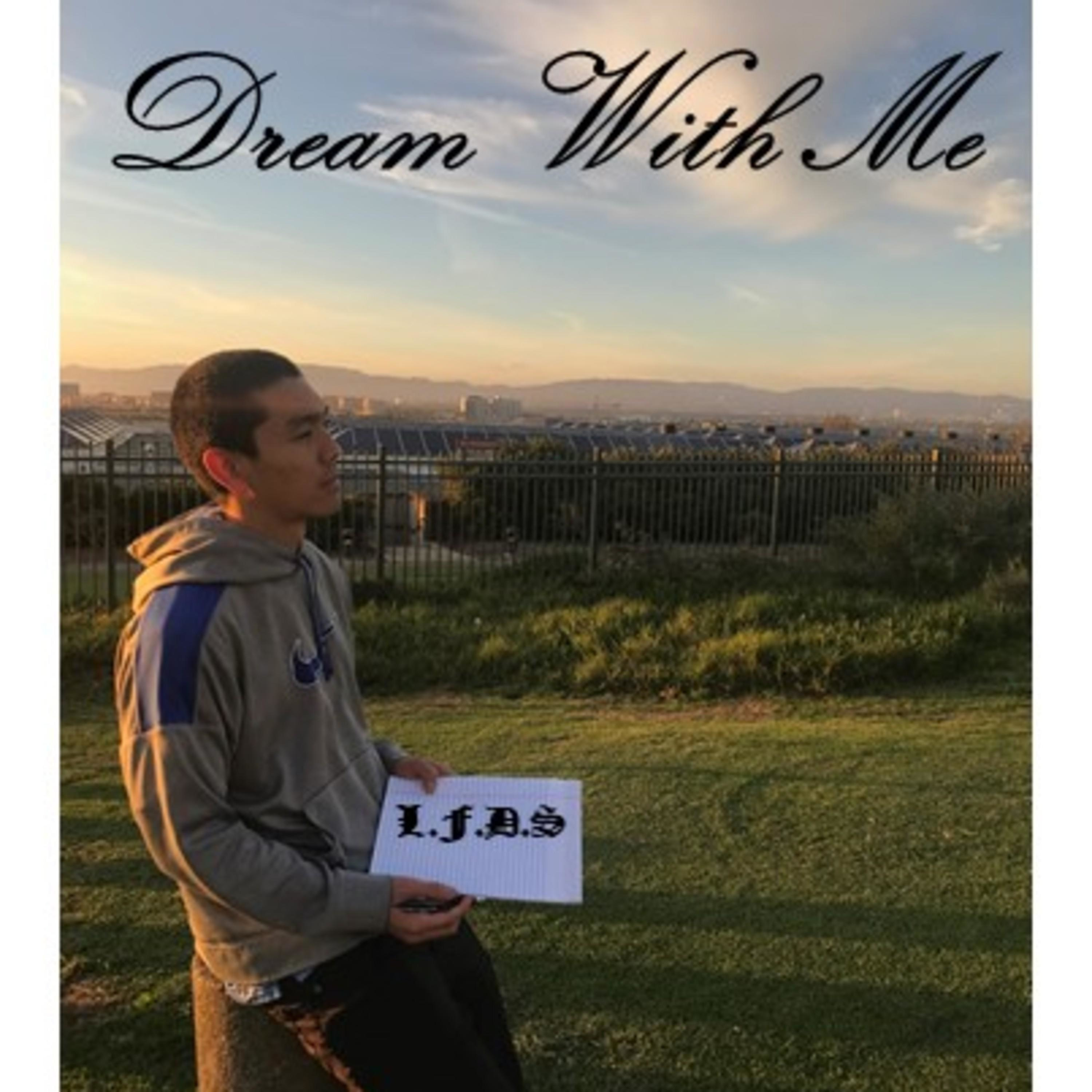 Dream with me