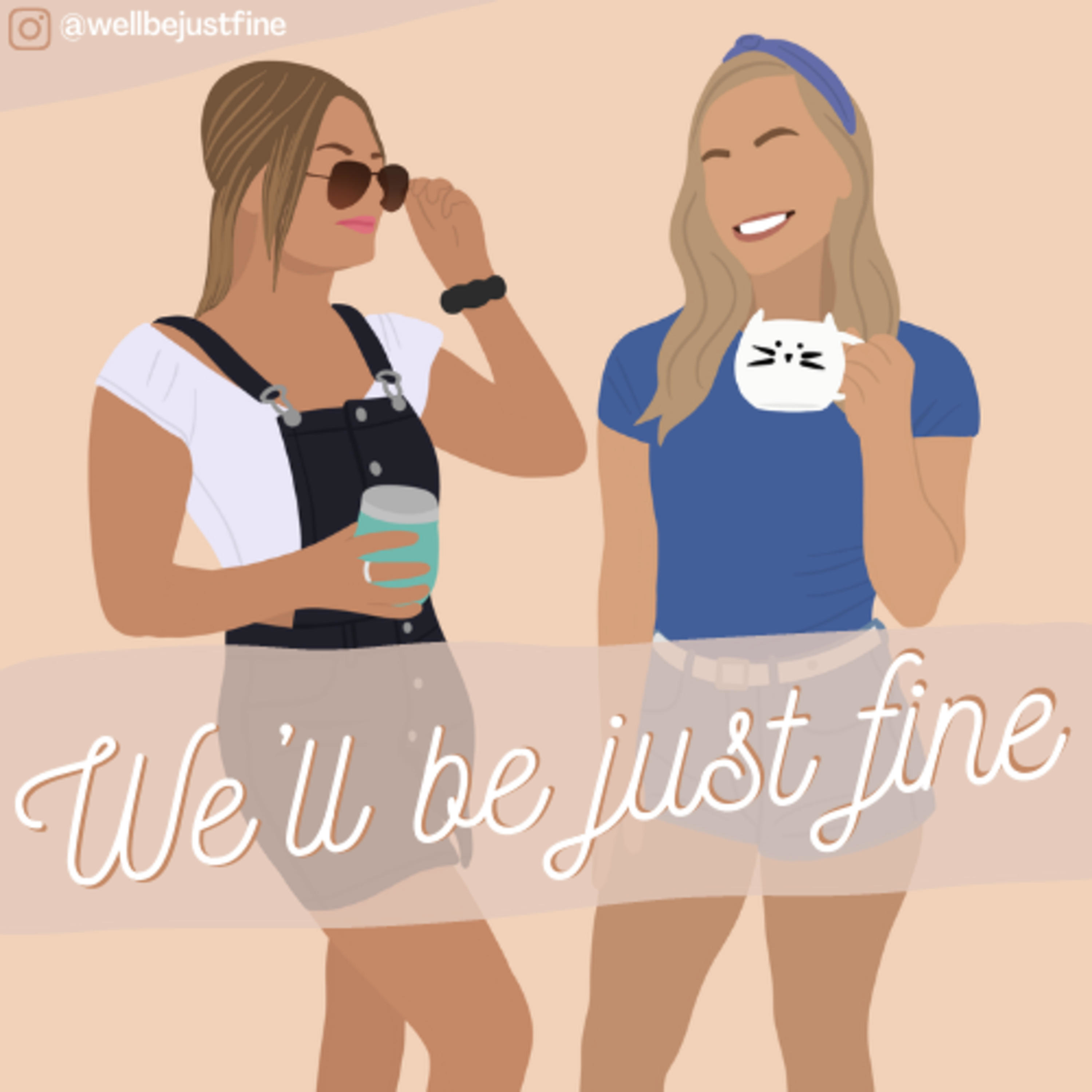 We\'ll Be Just Fine