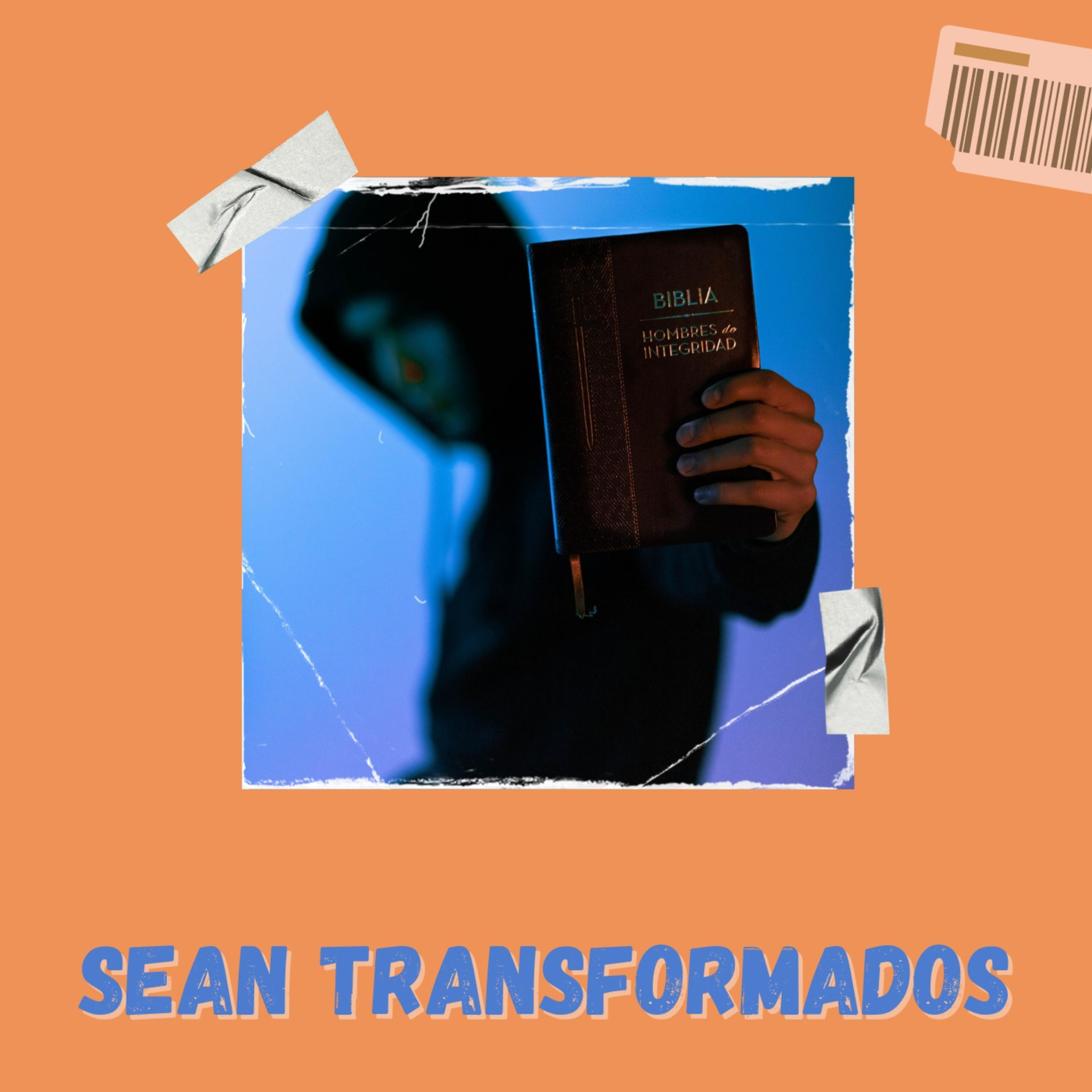 Sean Transformados
