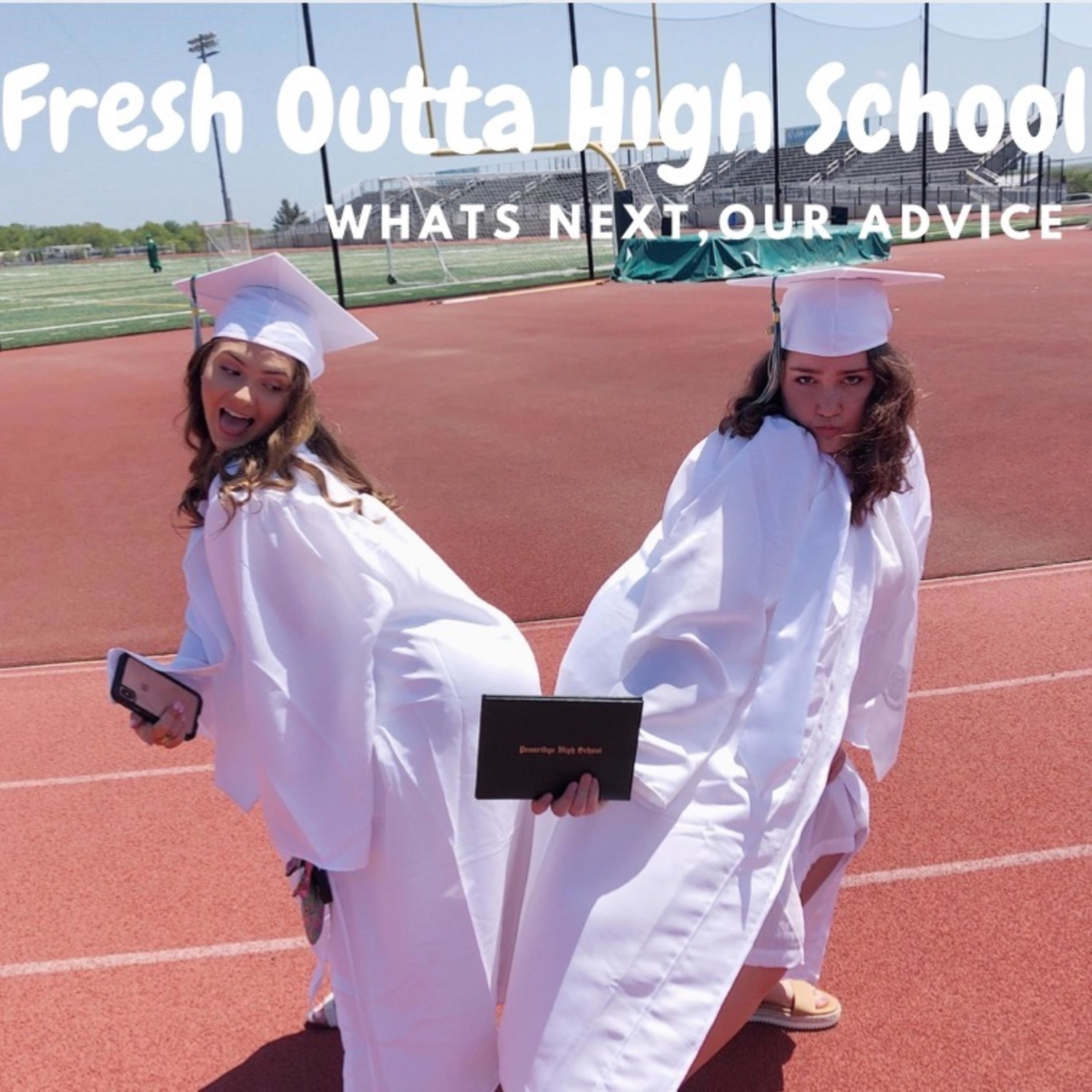 Fresh Outta High School 