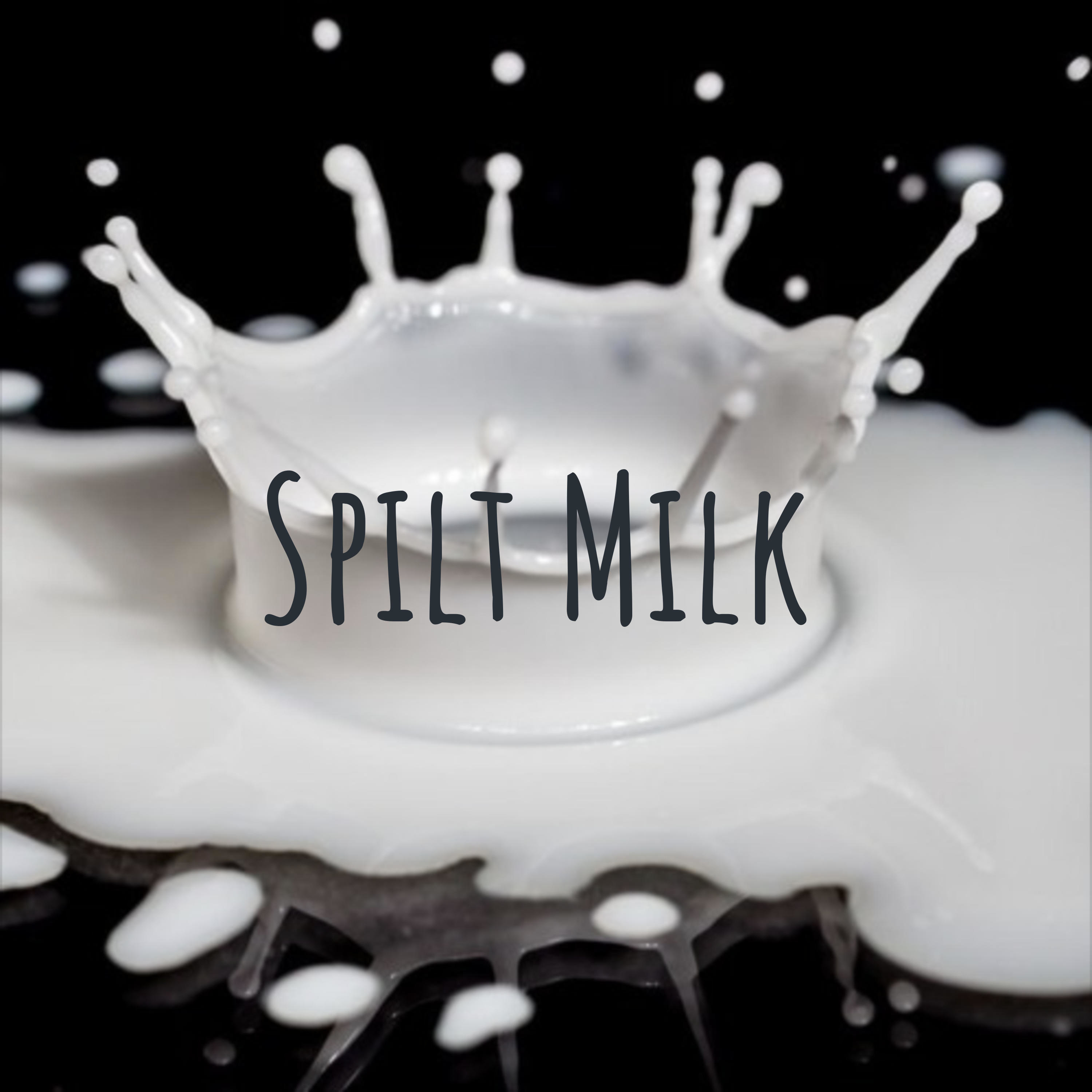 Spilt Milk
