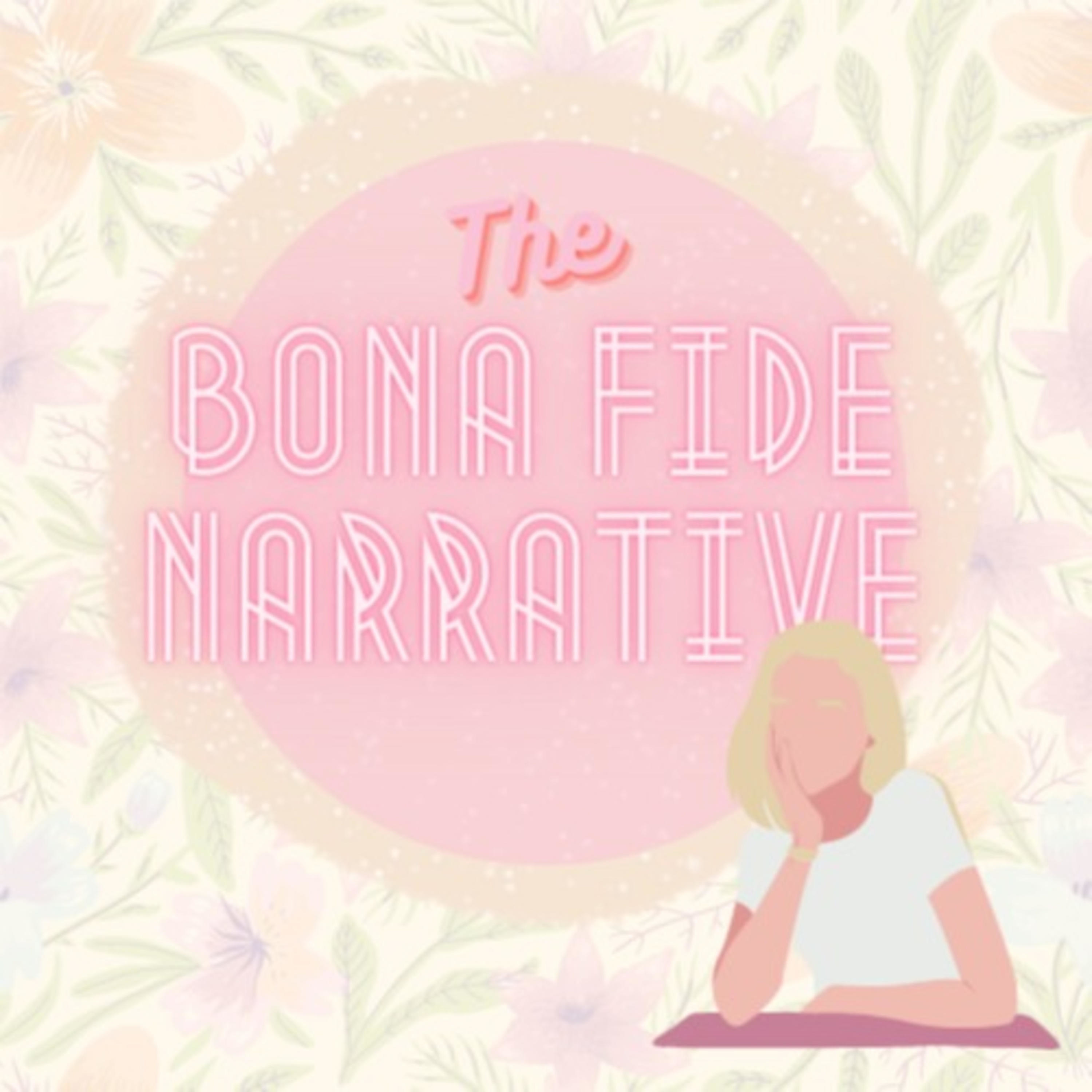 The Bona Fide Narrative