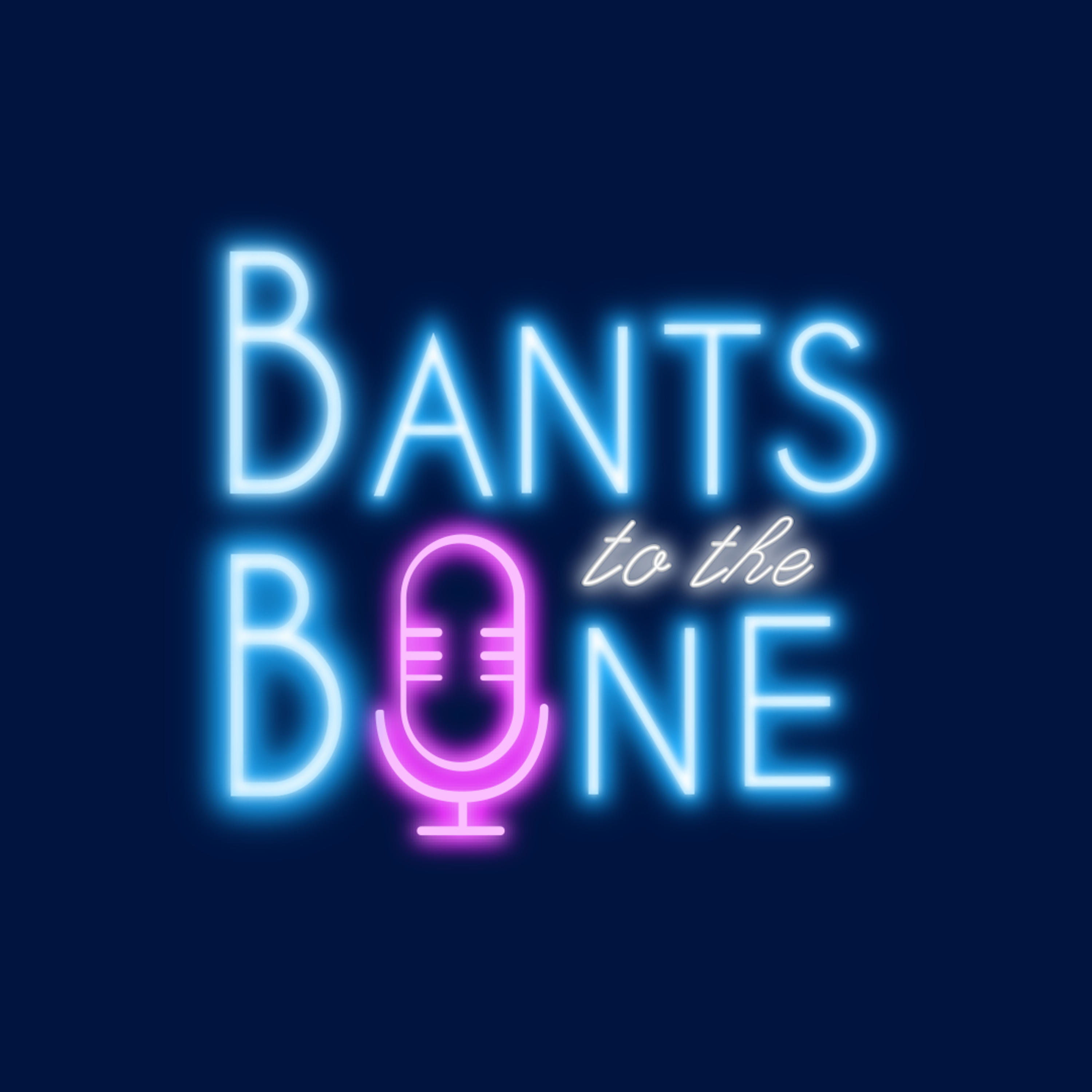 Bants To The Bone