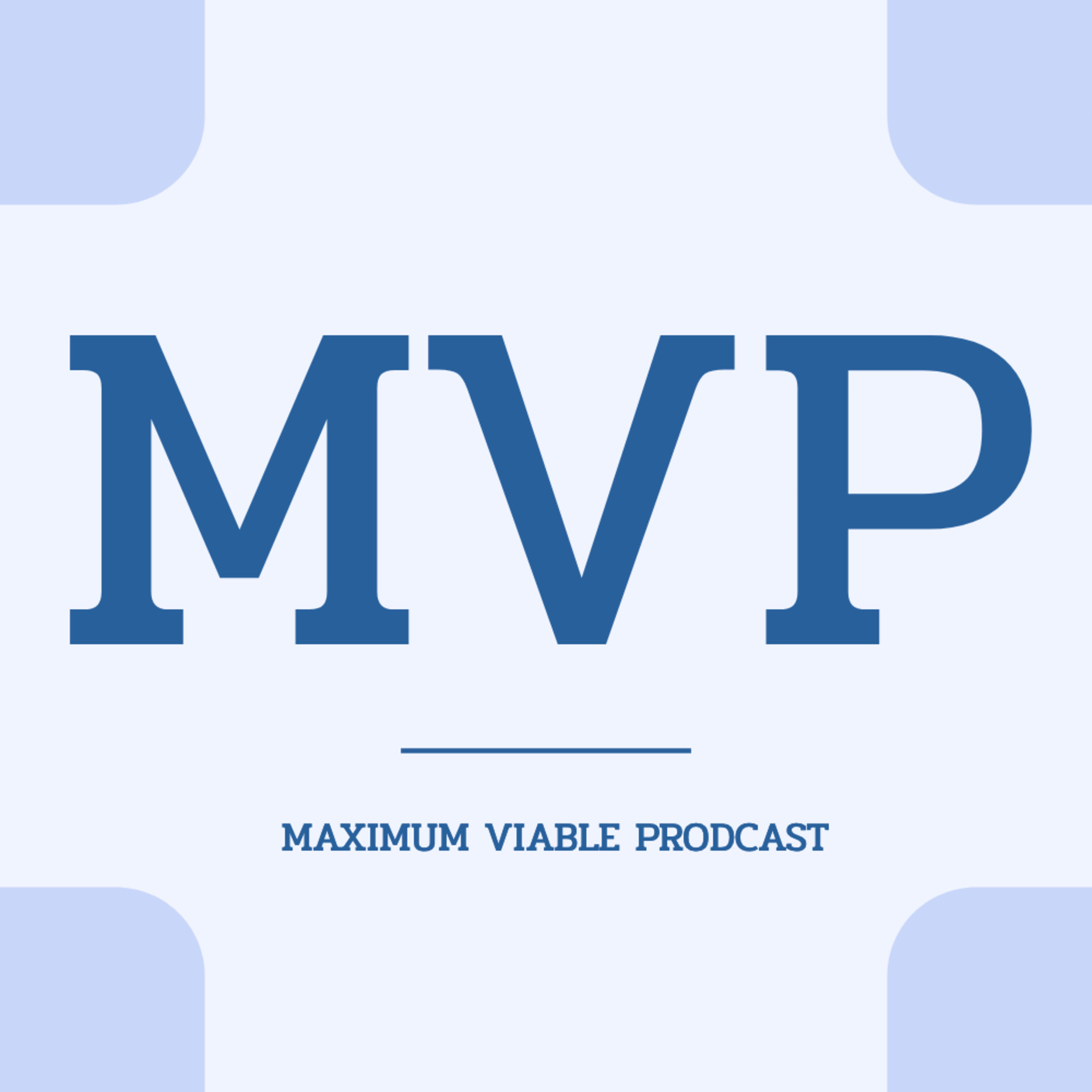 Maximum Viable Prodcast