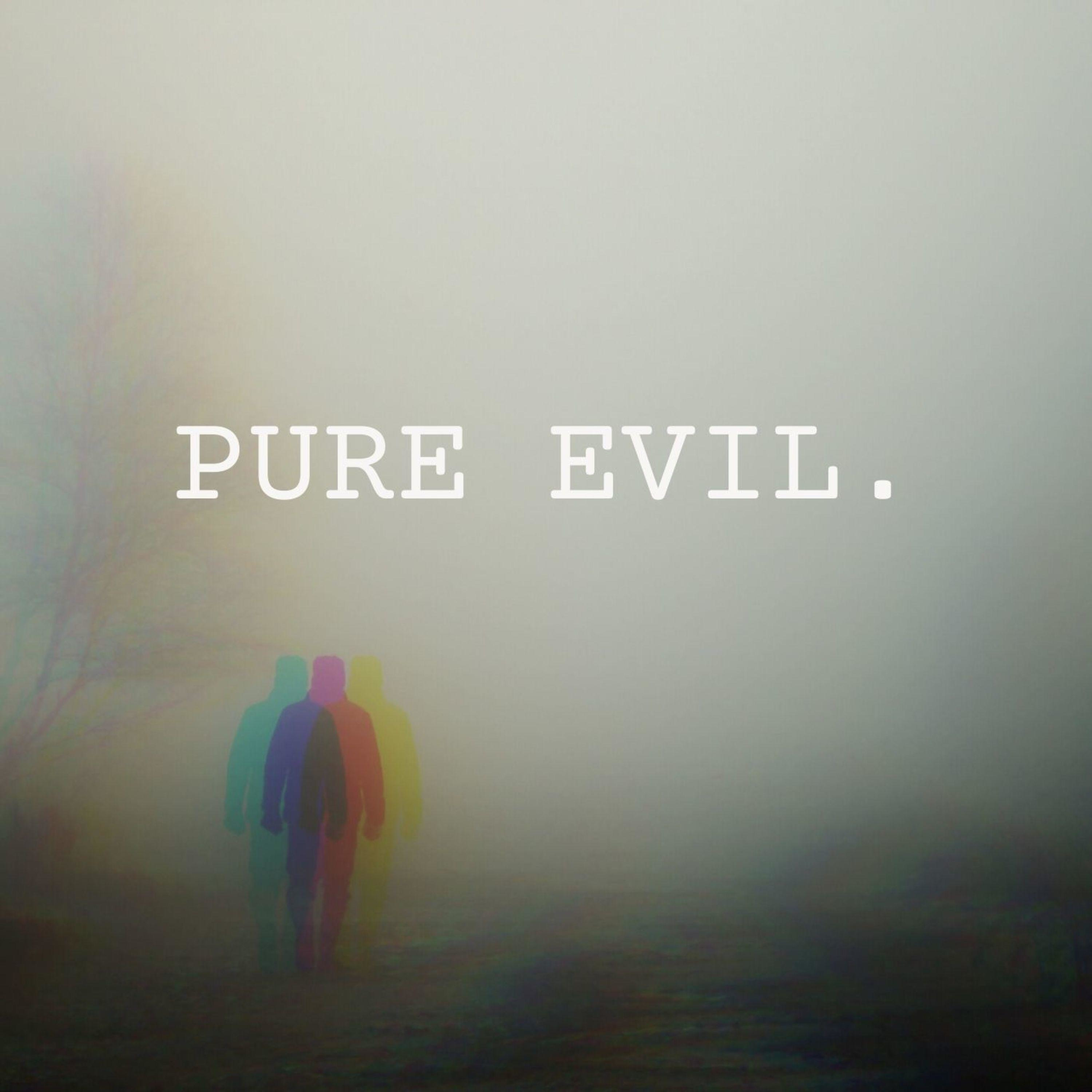 Pure Evil