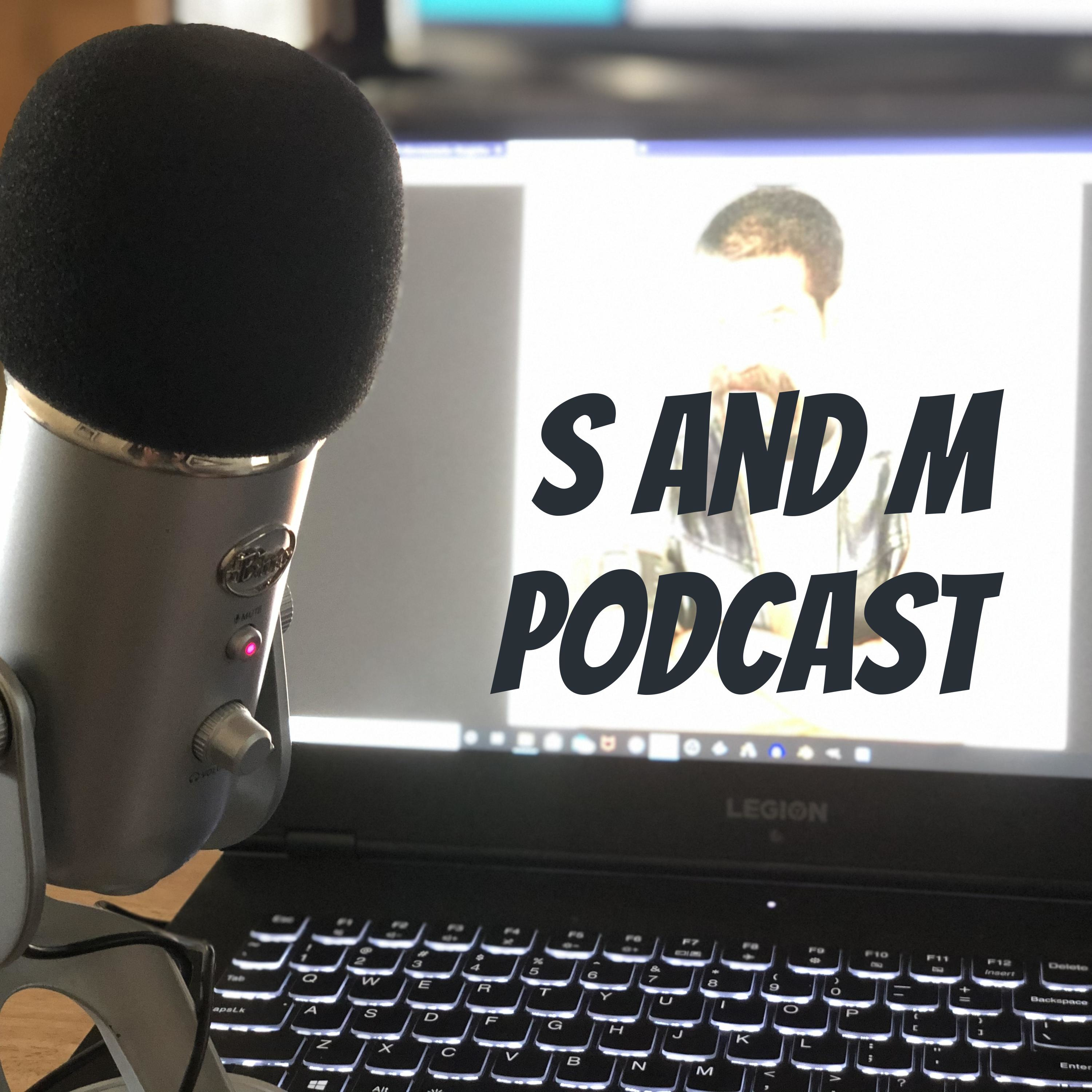 S and M Podcast
