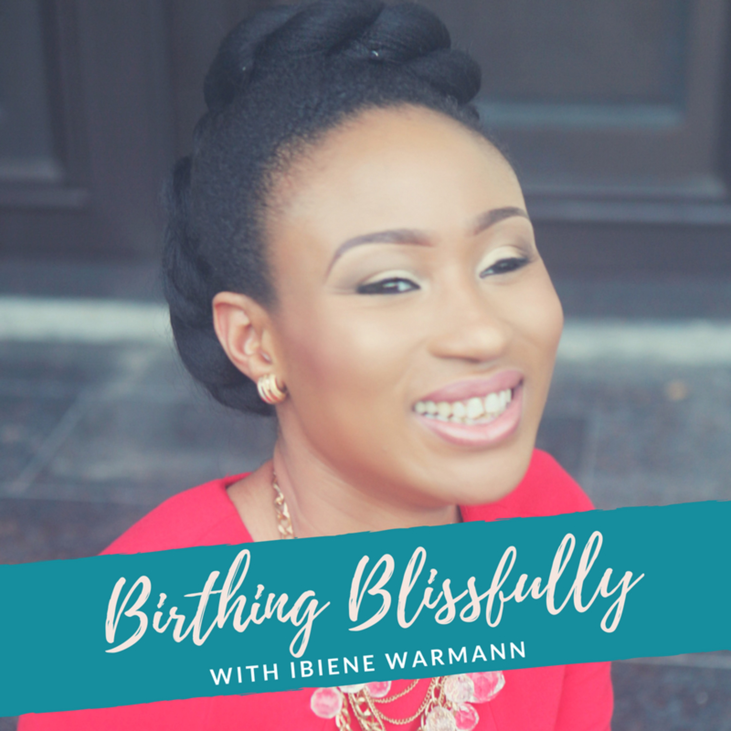 #013 - How I Went From Being Afraid to Feeling Confident about Childbirth