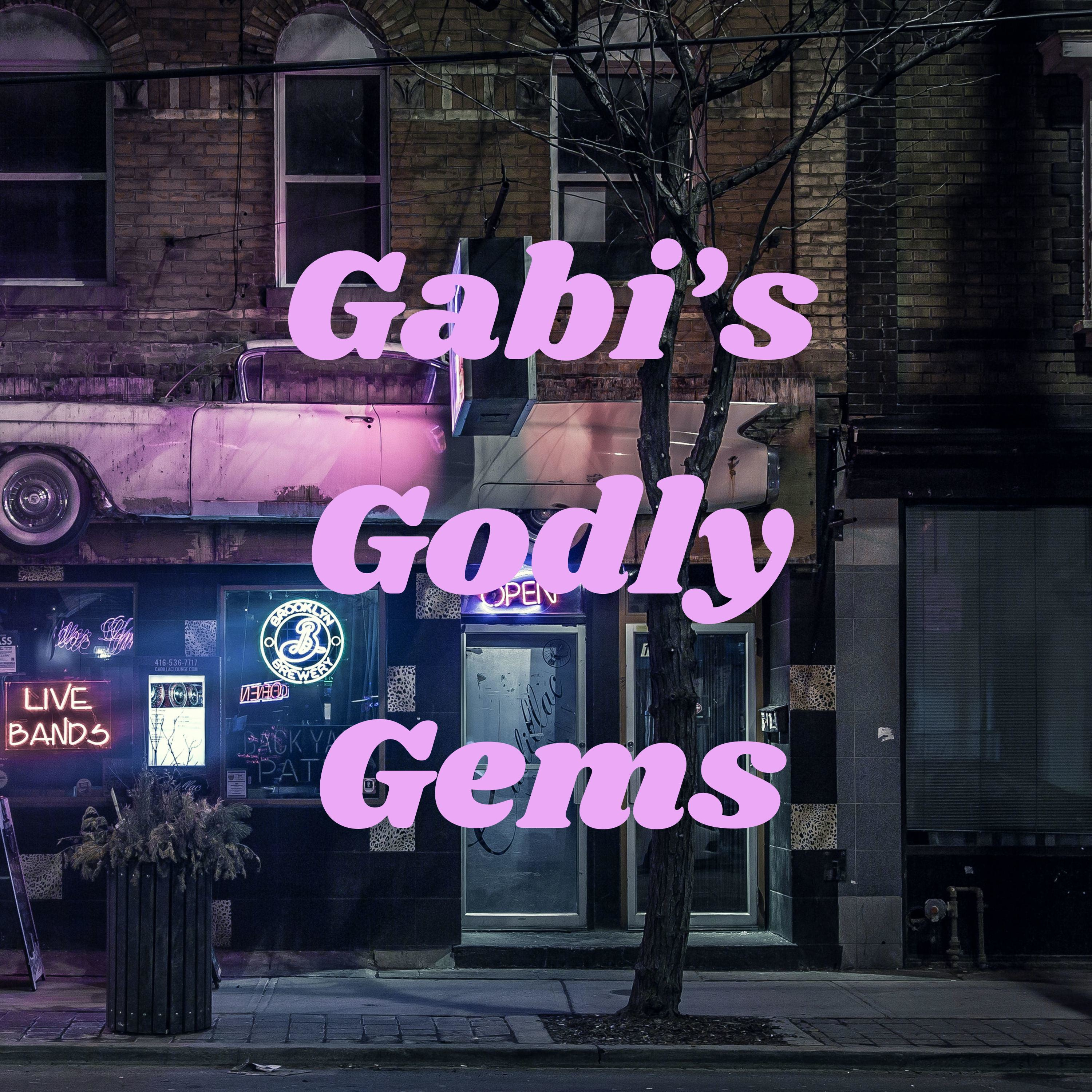 Gabi's Godly Gems