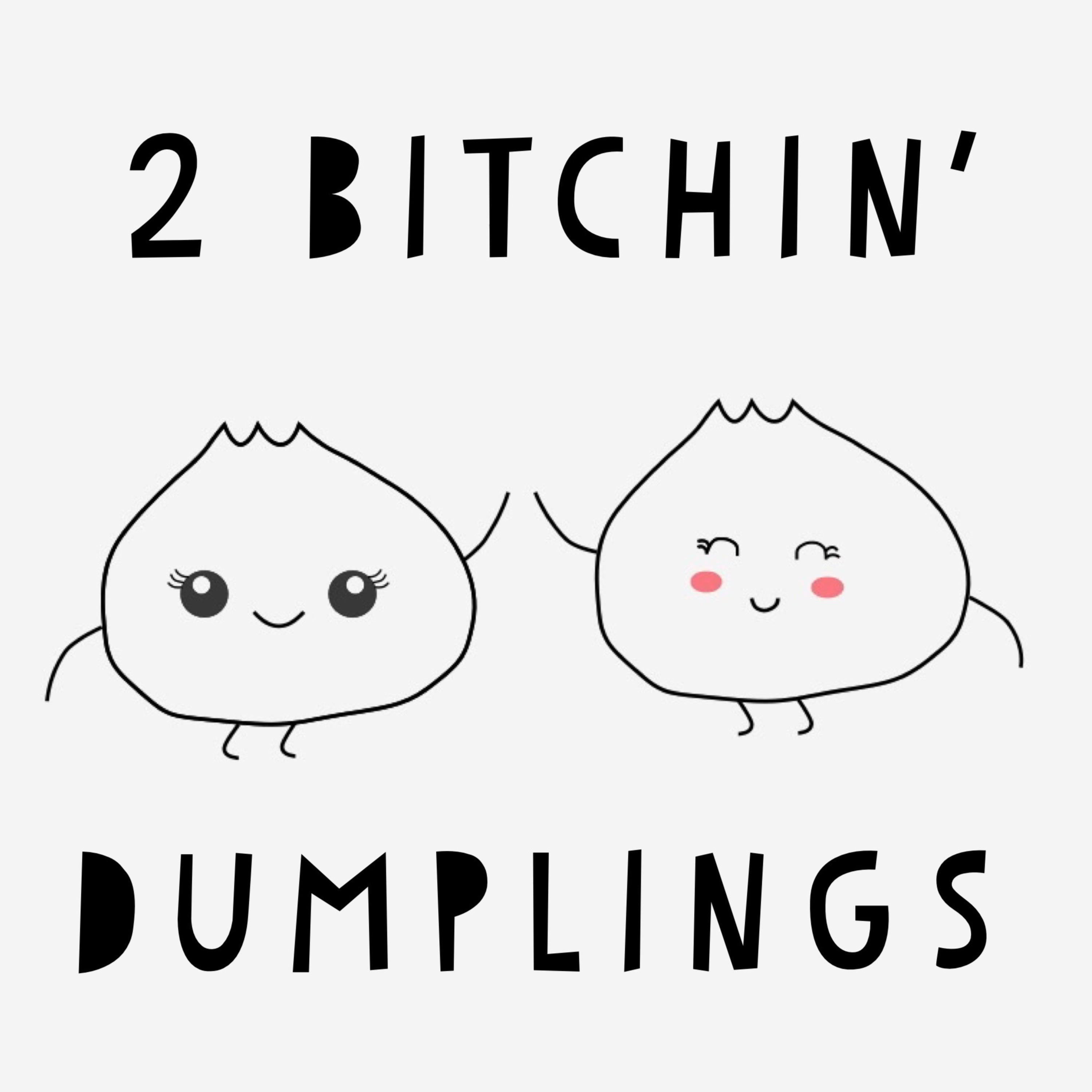 2 Bitchin\' Dumplings