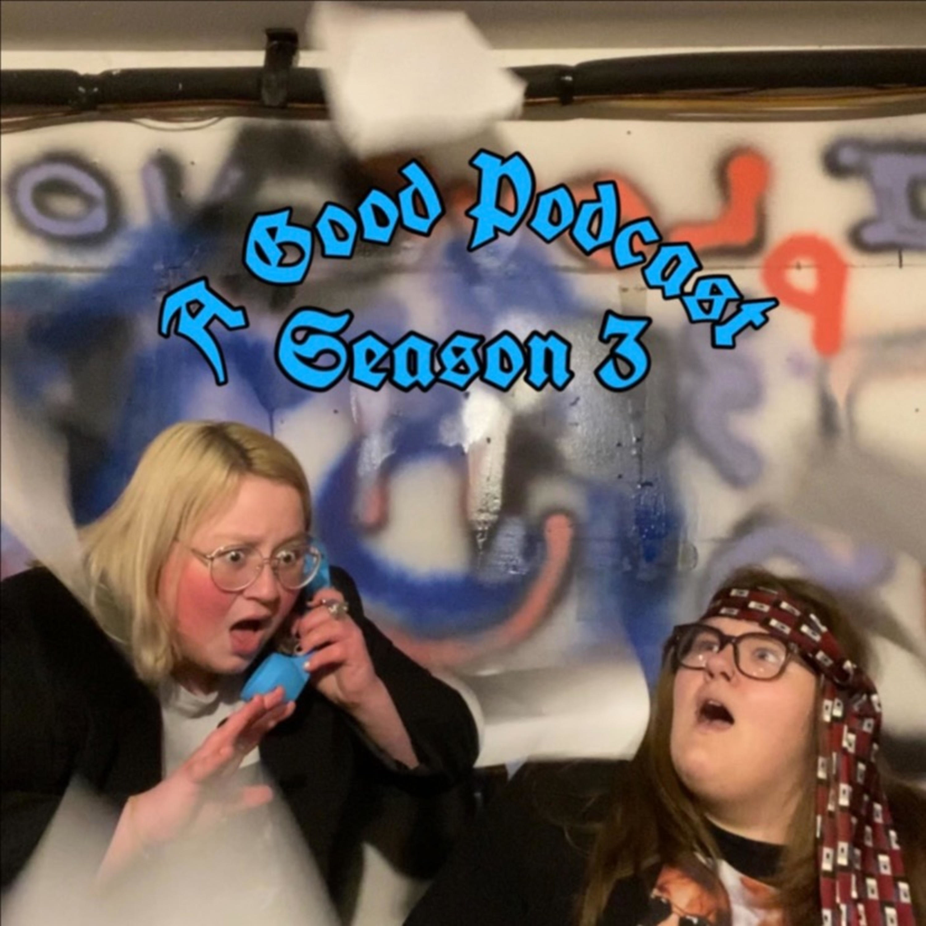 A Good Podcast