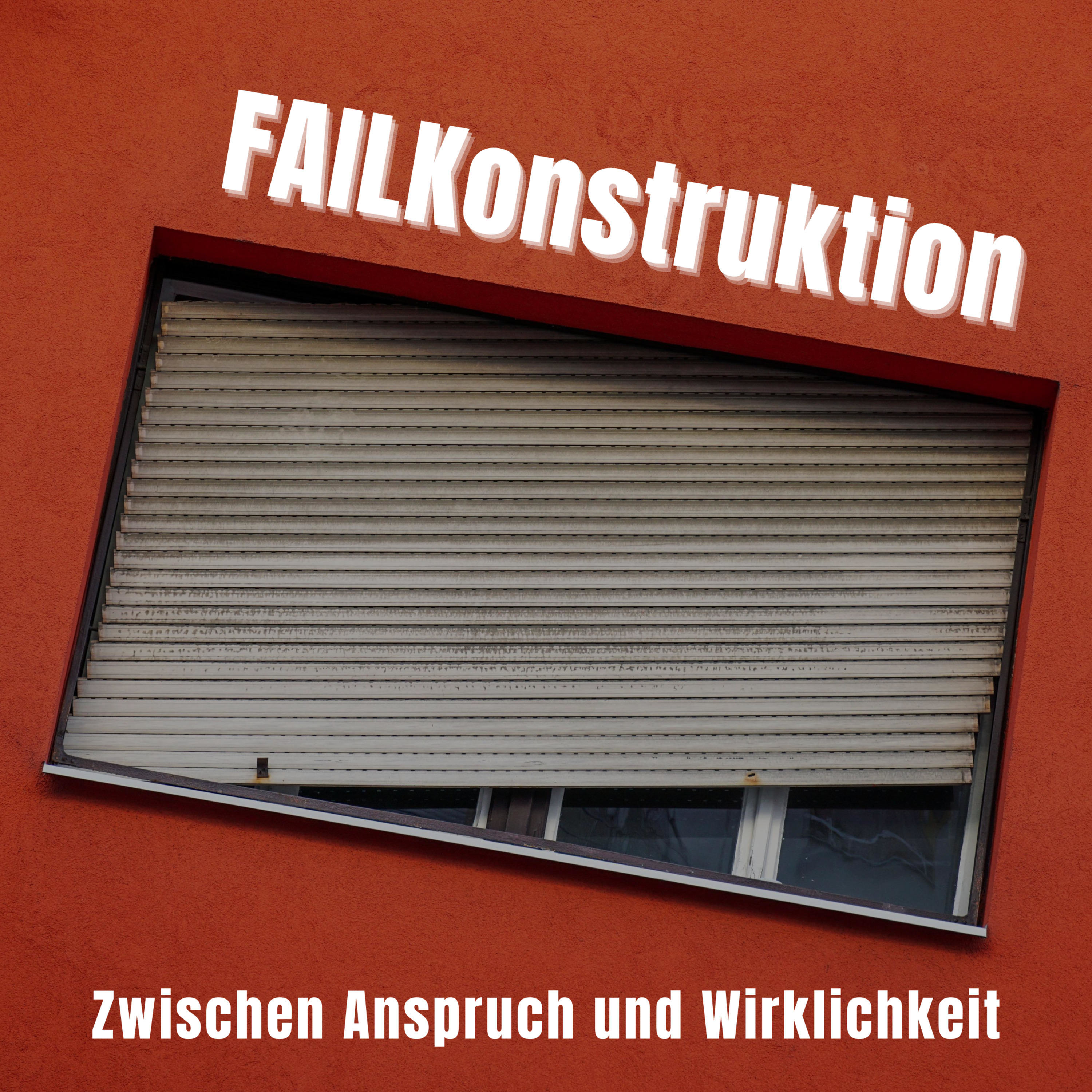 FAILKonstruktion - Zwischen Anspruch und Wirklichkeit