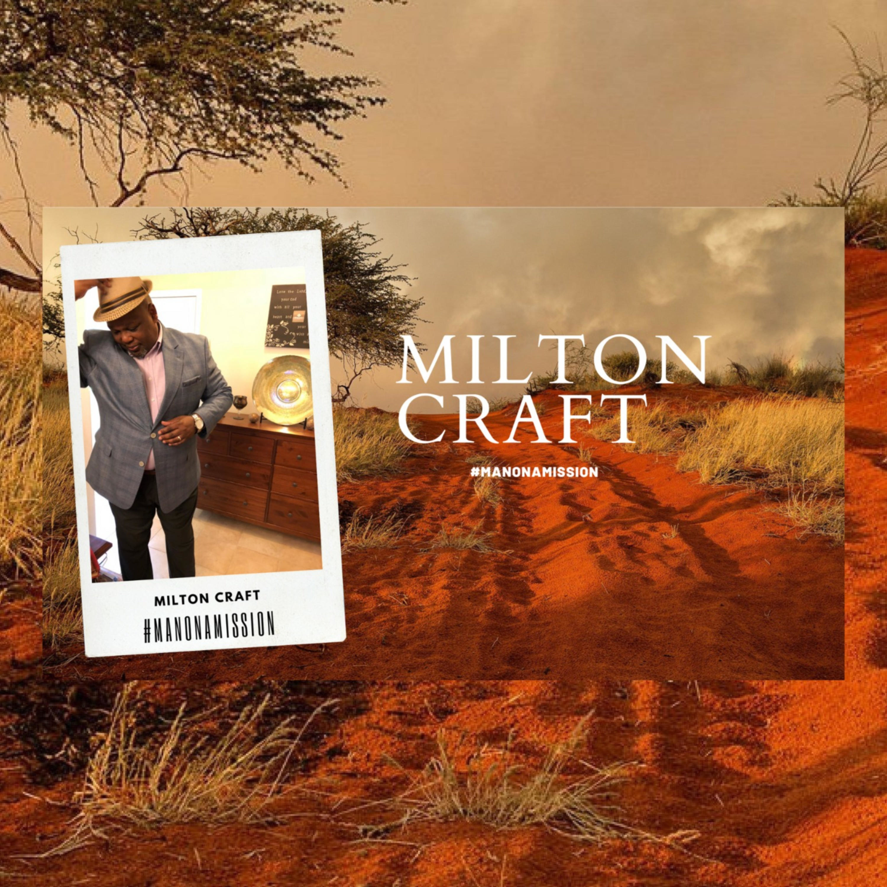 Milton Craft: Man on A Mission podcast artwork