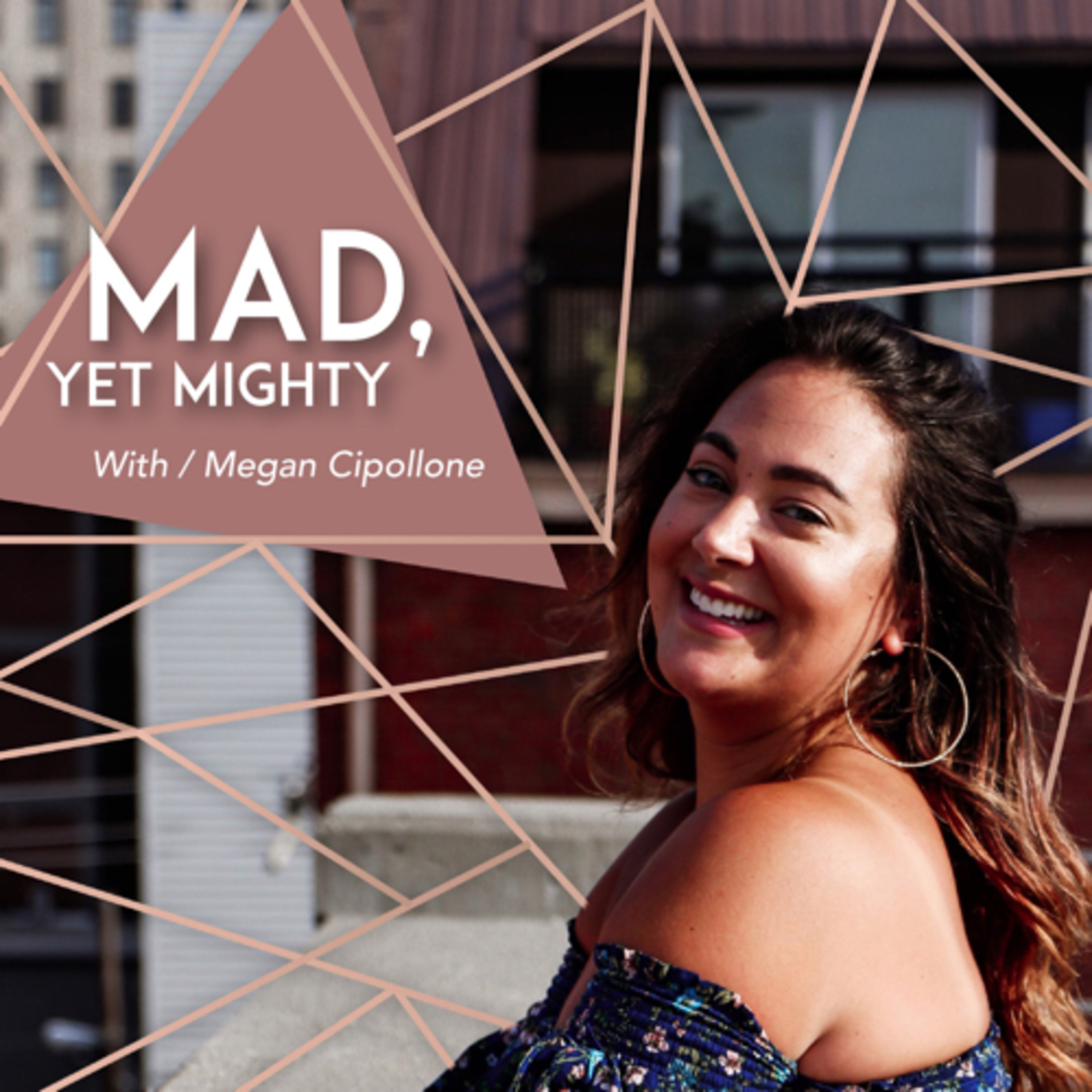 Mad Yet Mighty