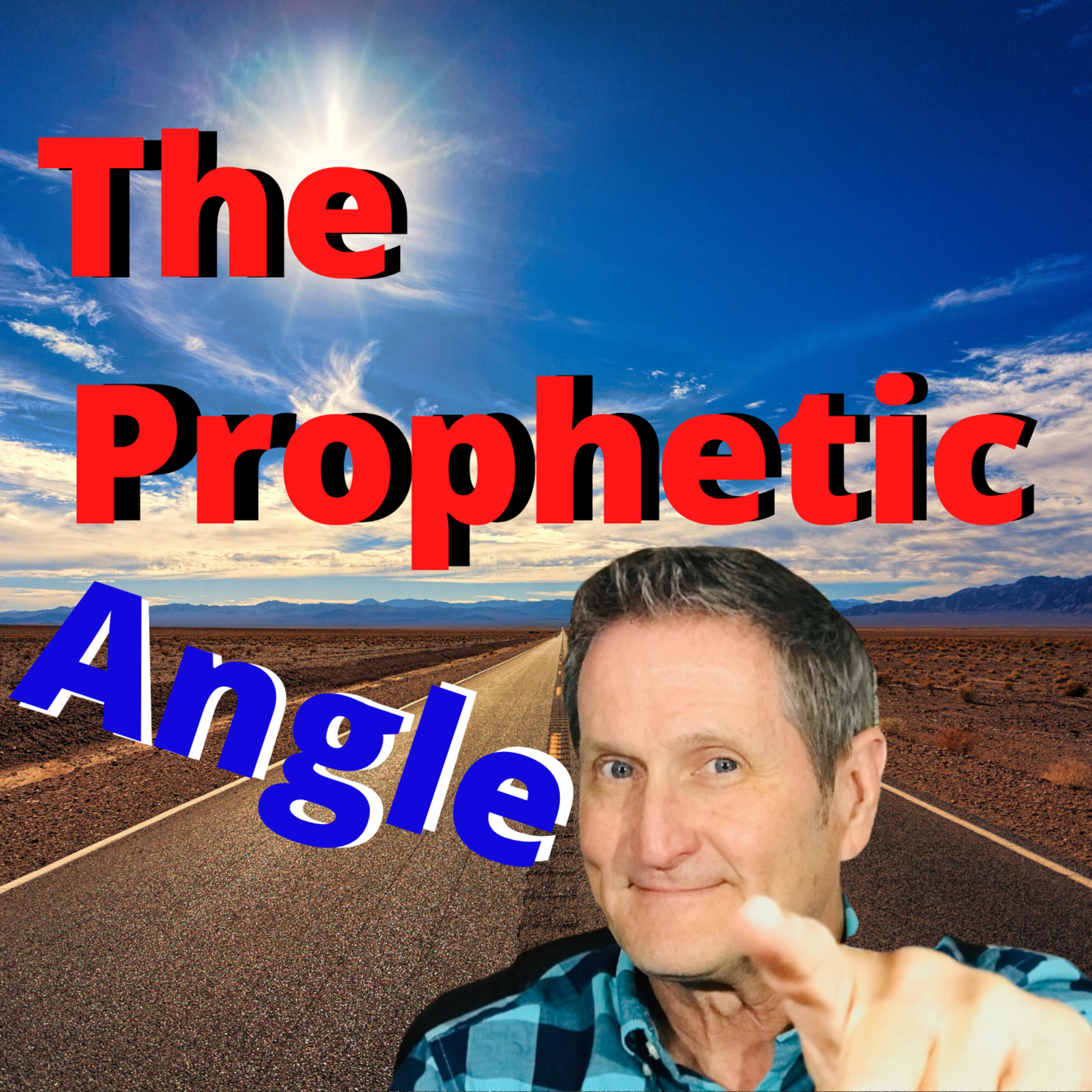 The Prophetic Angle